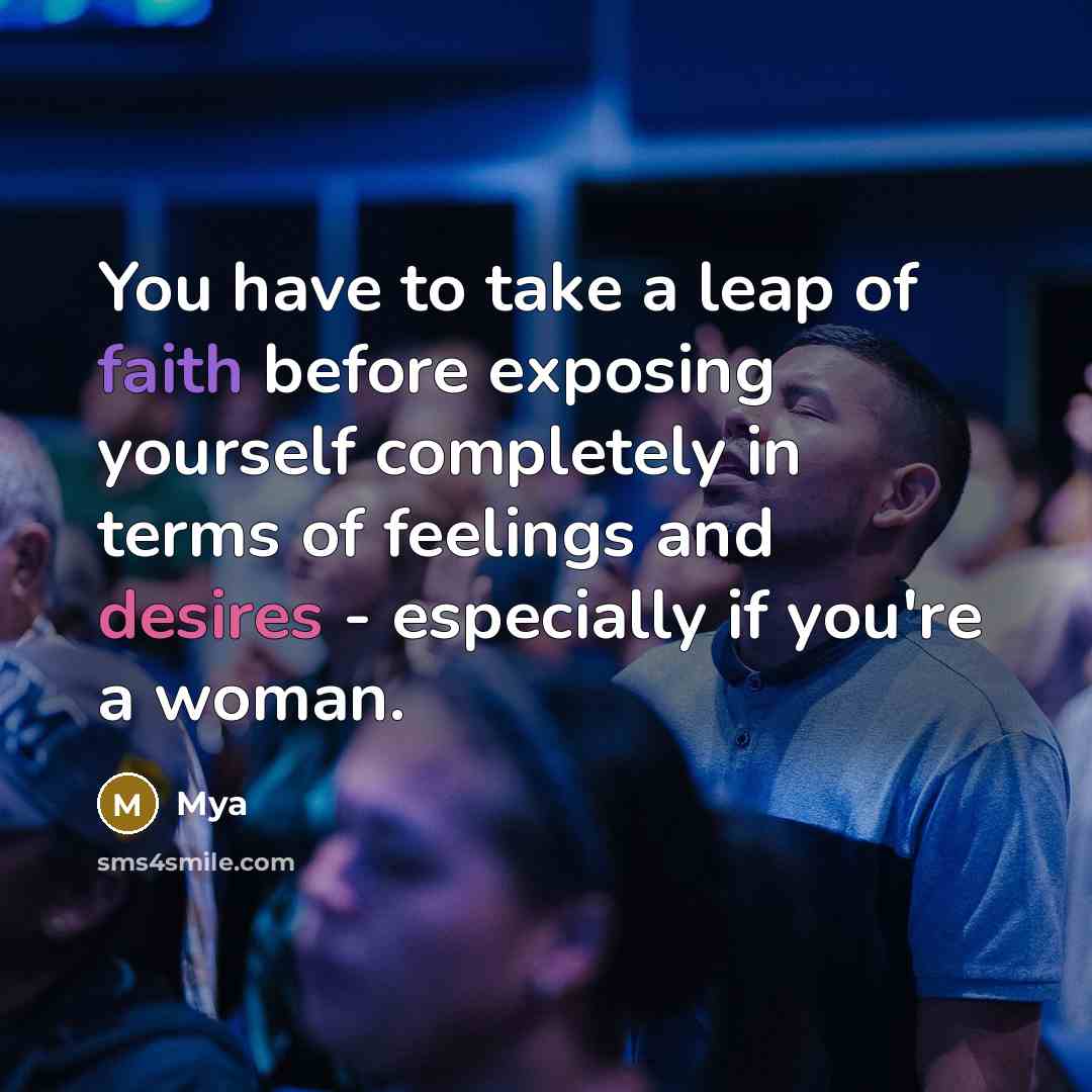 “You have to take a leap of faith before exposing…” quote by Mya