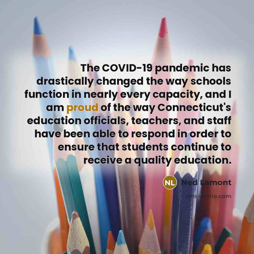 “The COVID-19 pandemic has drastically changed the way schools function…” quote by Ned Lamont
