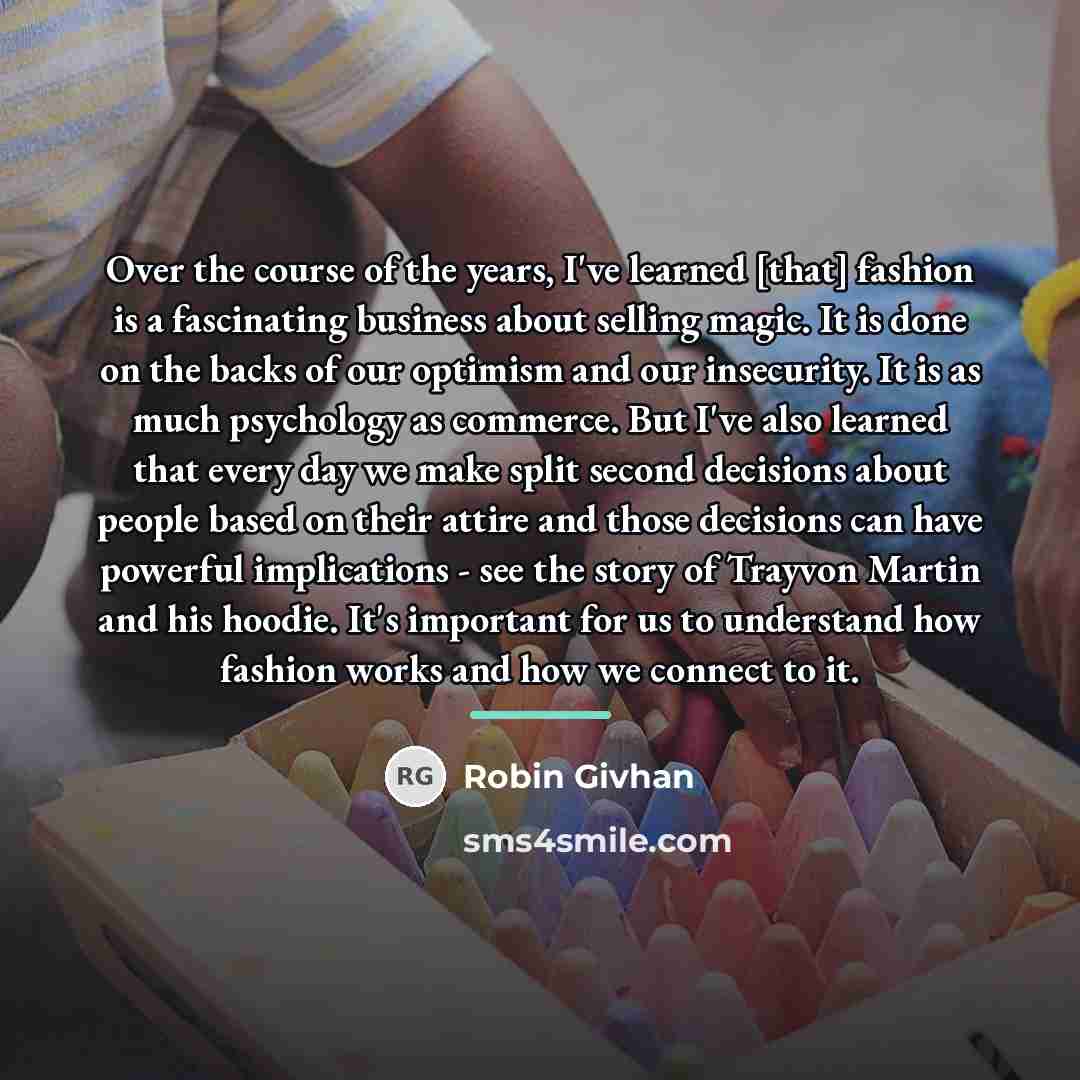 “Over the course of the years, I've learned [that] fashion…” quote by Robin Givhan