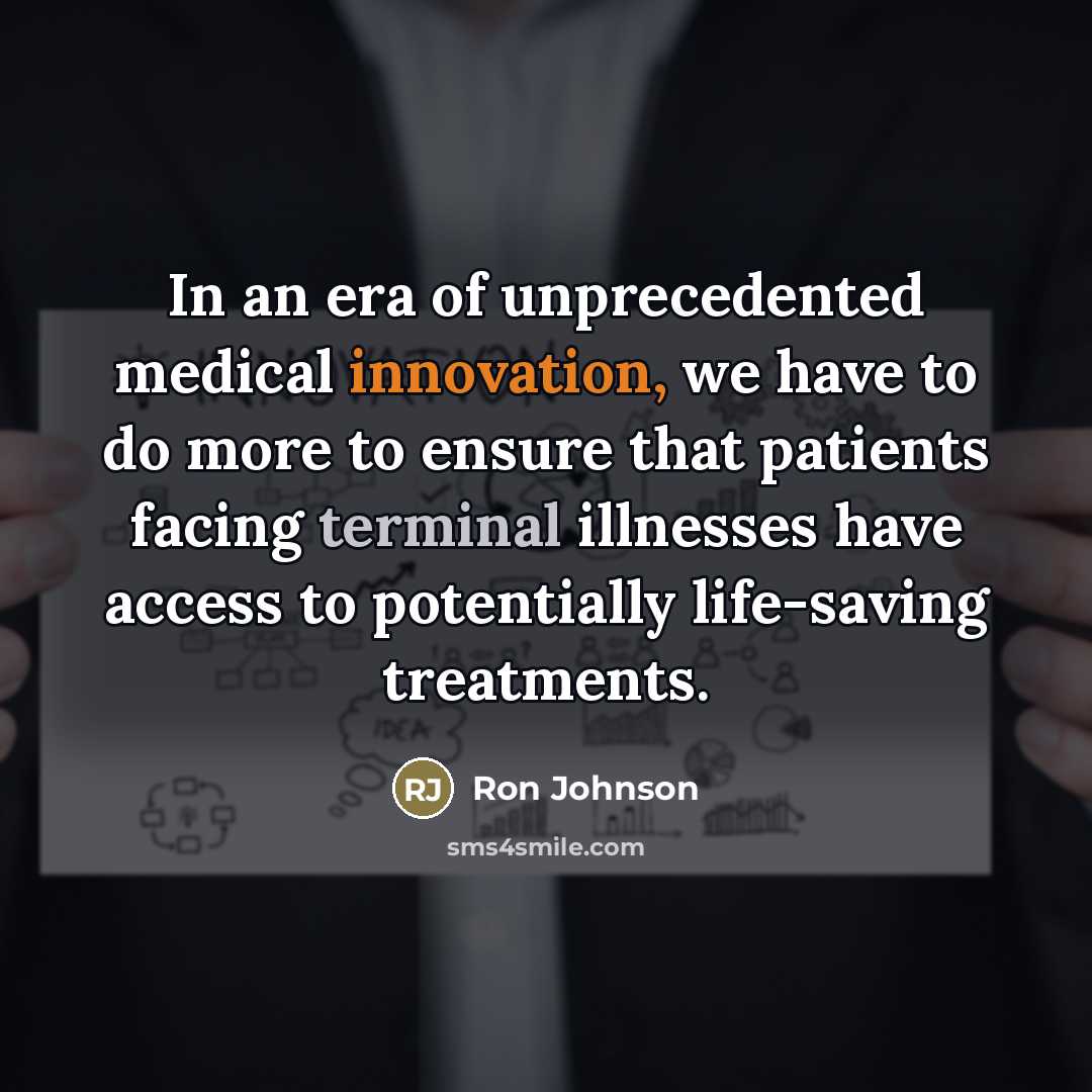 “In an era of unprecedented medical innovation, we have to…” quote by Ron Johnson