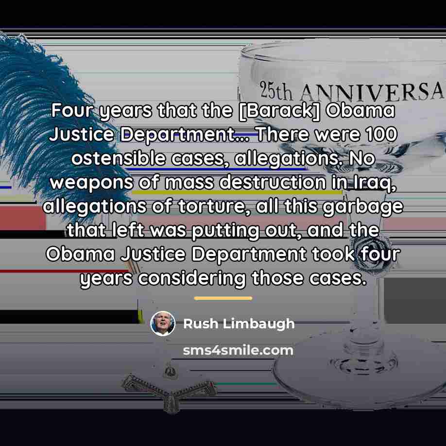 “Four years that the [Barack] Obama Justice Department... There were…” quote by Rush Limbaugh