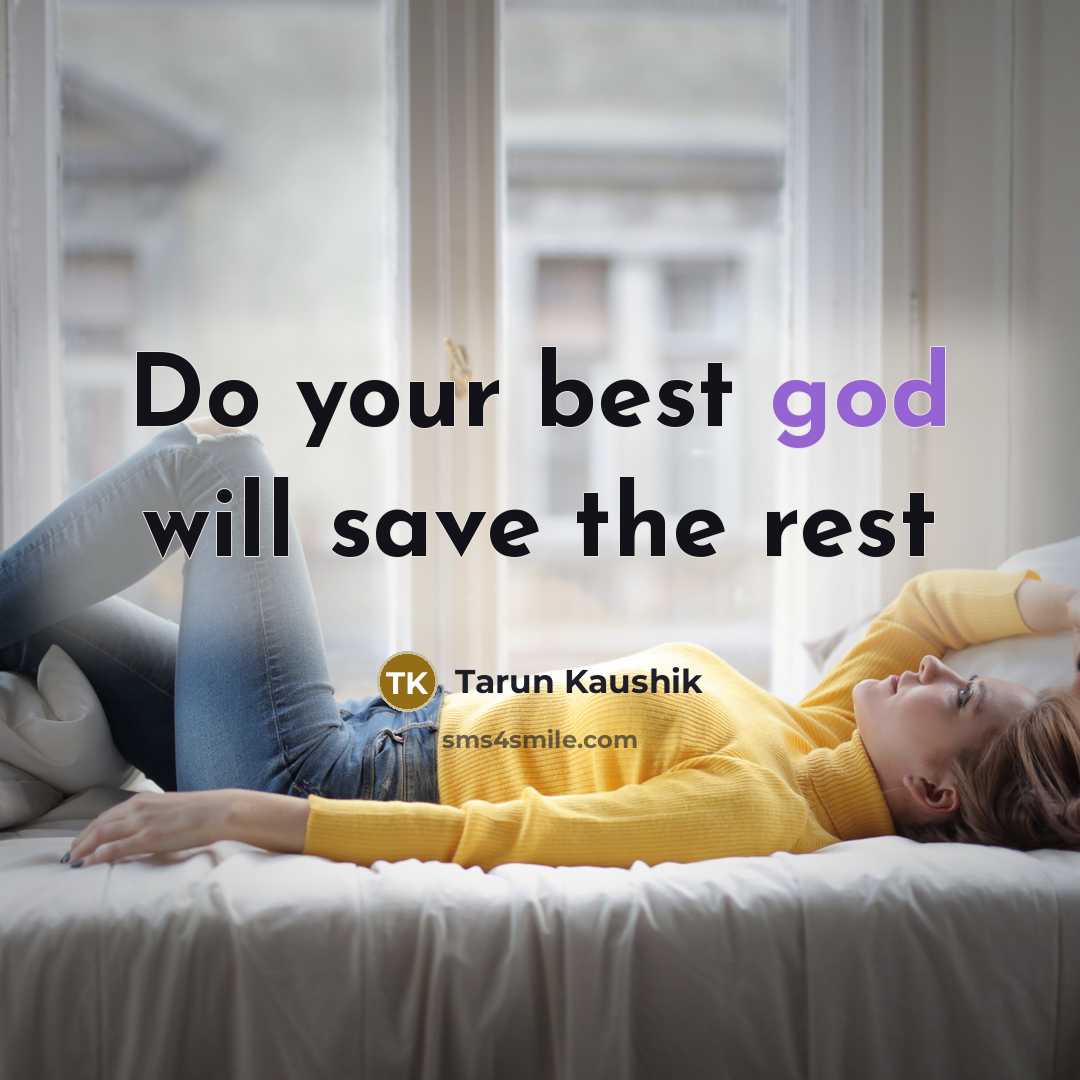 “Do your best god will save the rest” quote by Tarun Kaushik