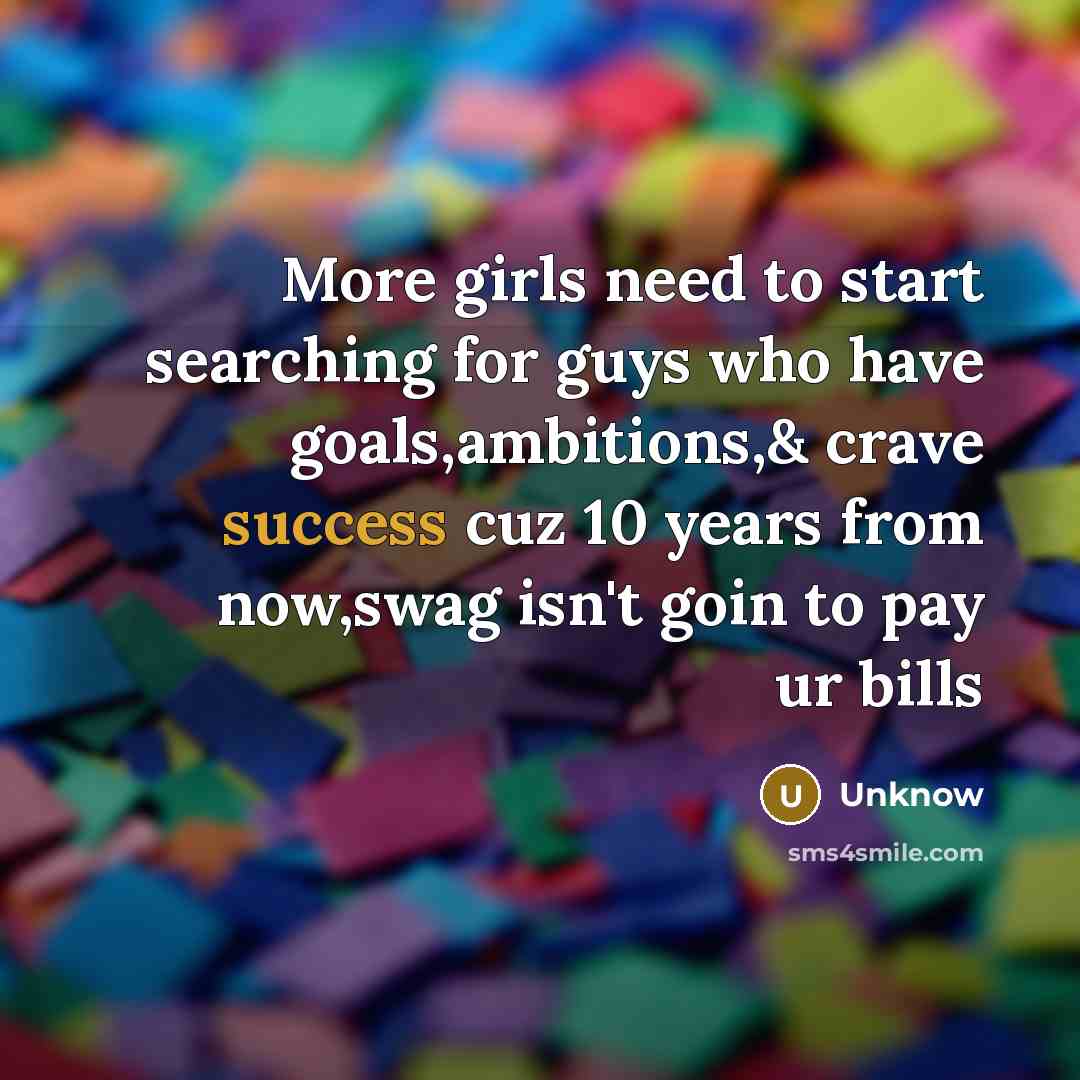 “More girls need to start searching for guys who have…” quote by Unknow