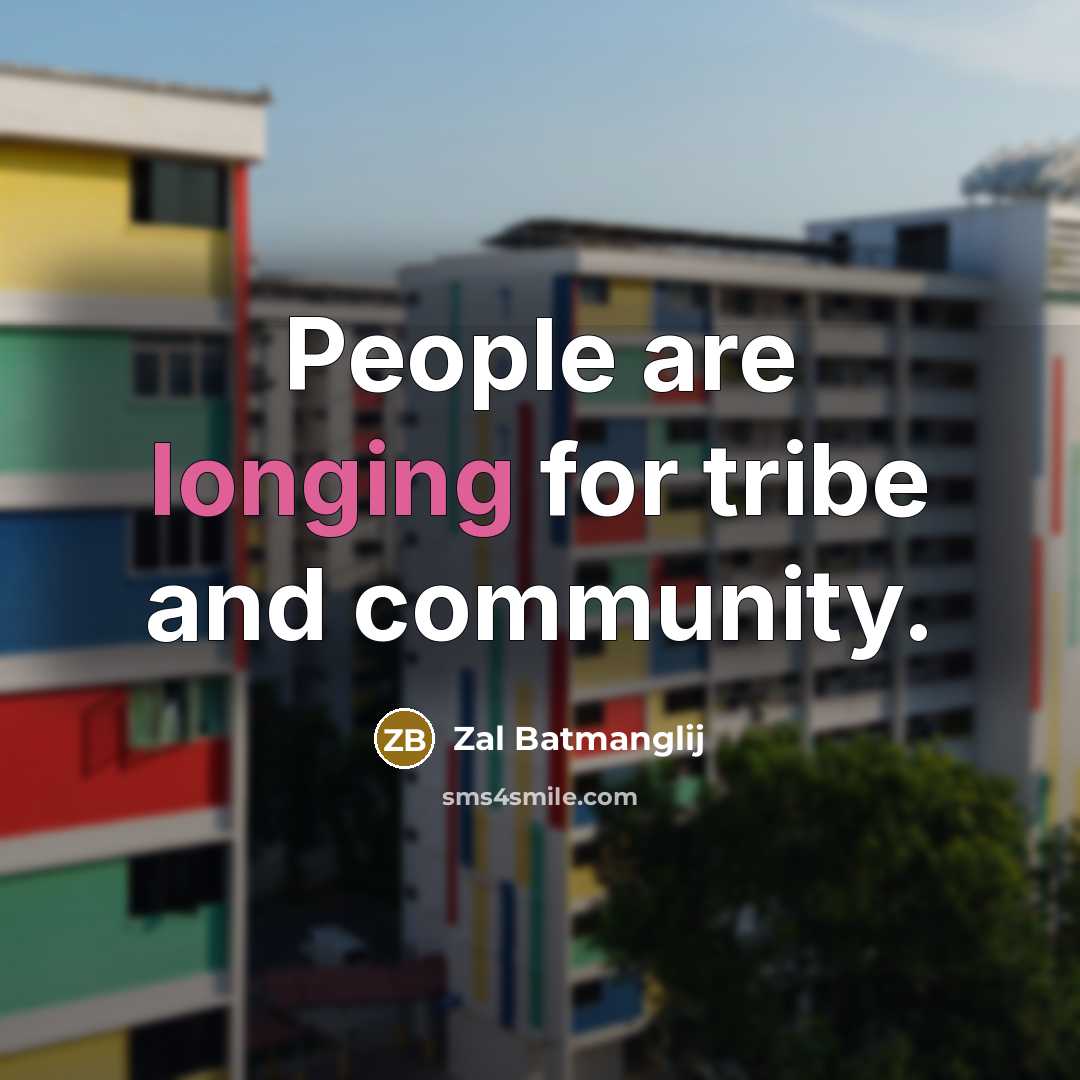 “People are longing for tribe and community.…” quote by Zal Batmanglij