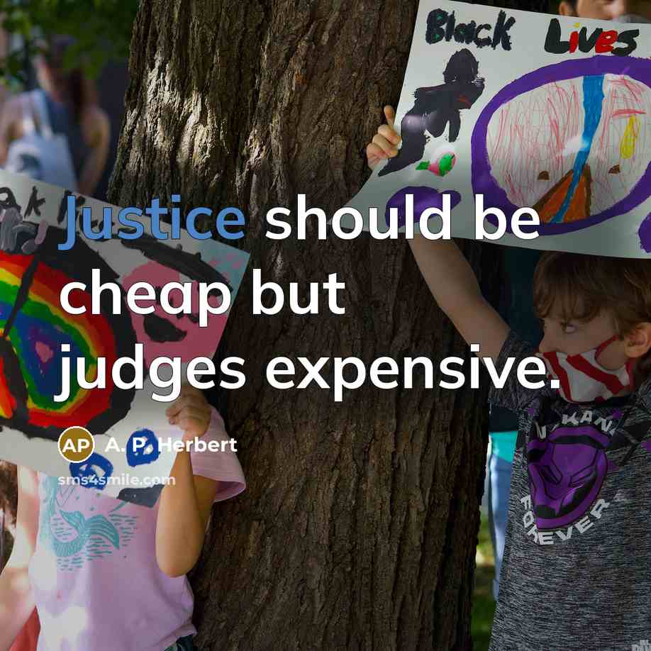 “Justice should be cheap but judges expensive.…” quote by A. P. Herbert