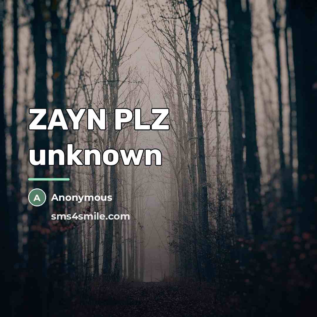 “ZAYN PLZ unknown…” quote by Anonymous