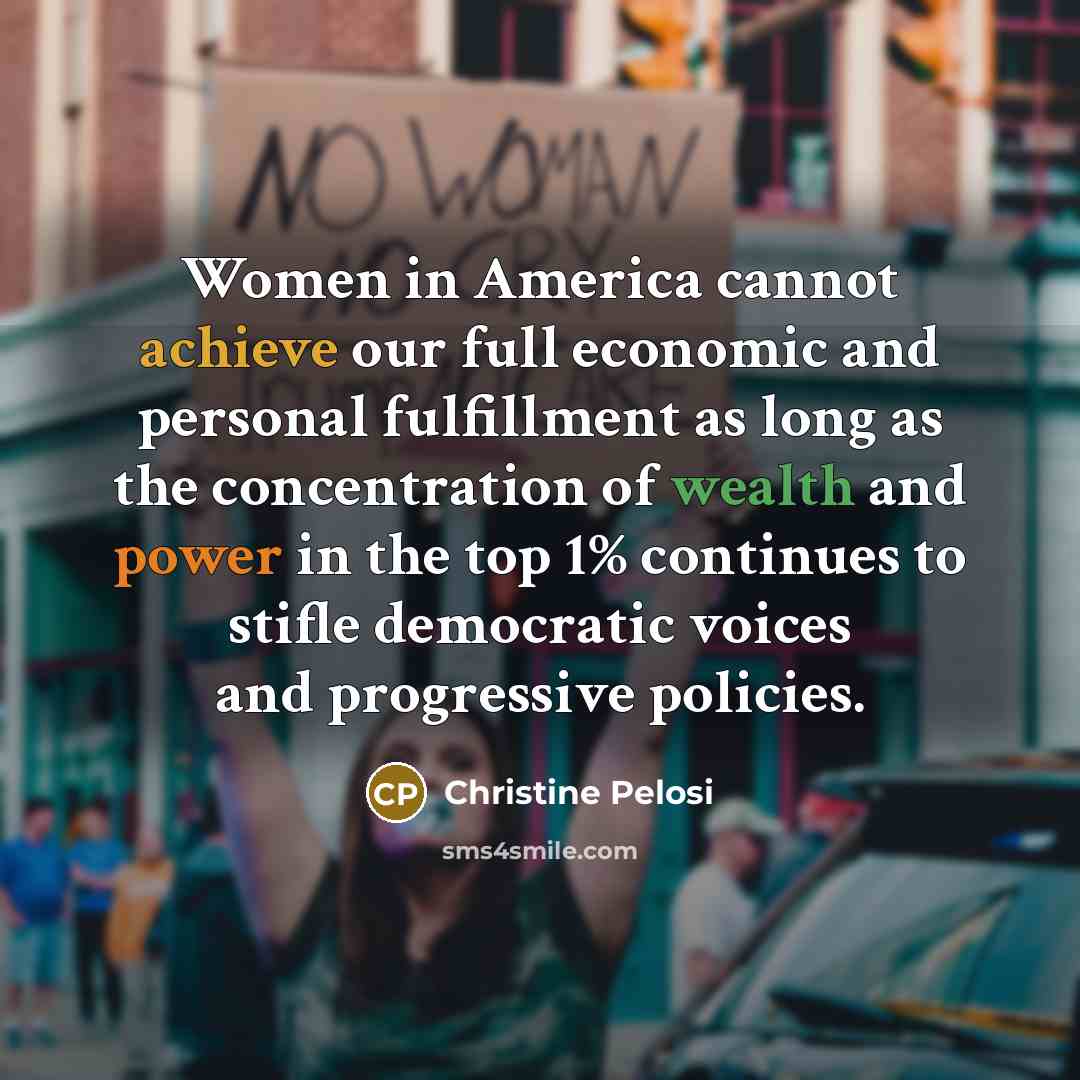“Women in America cannot achieve our full economic and personal…” quote by Christine Pelosi