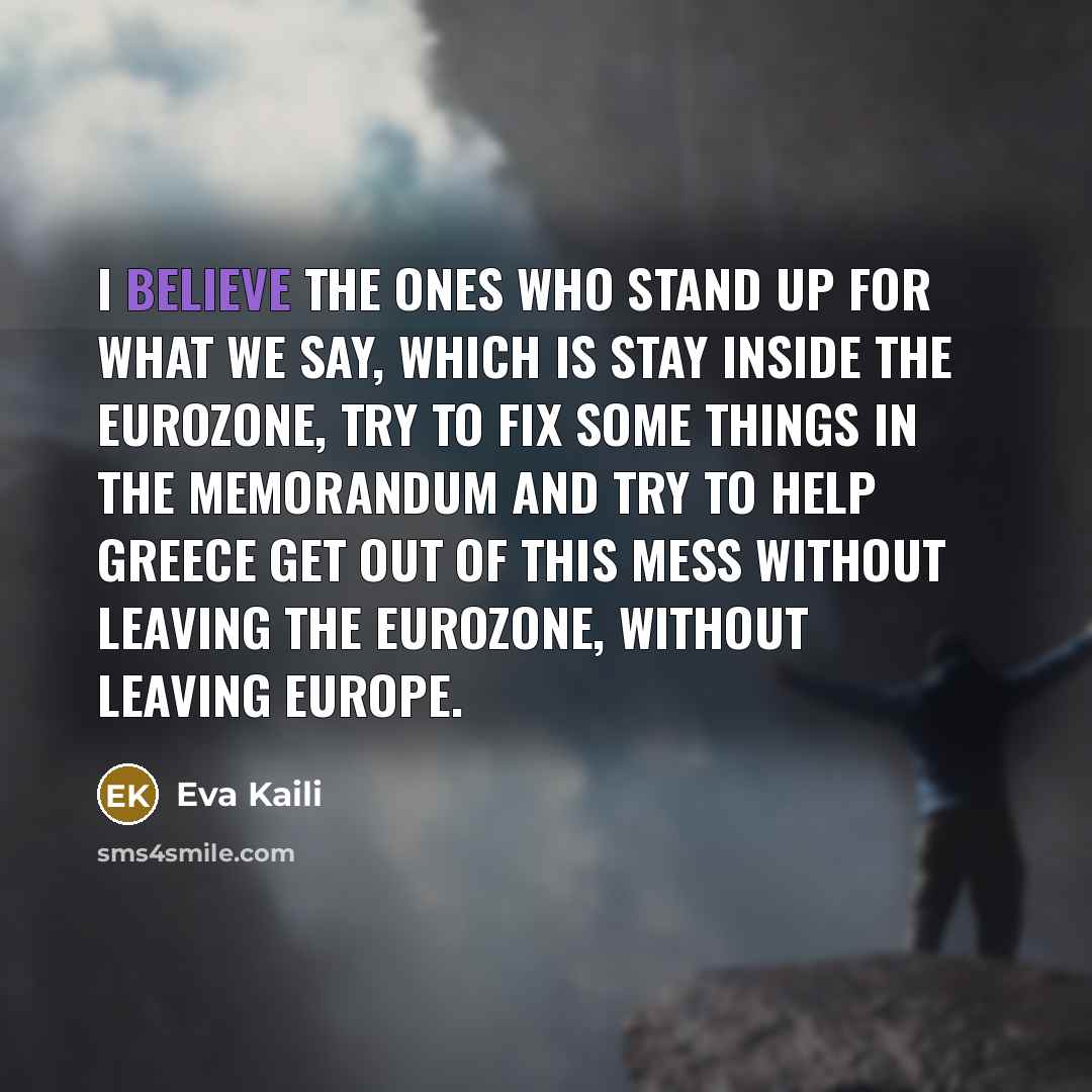 “I believe the ones who stand up for what we…” quote by Eva Kaili