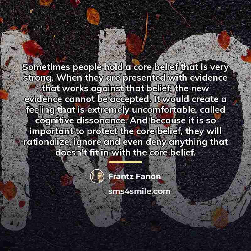 “Sometimes people hold a core belief that is very strong.…” quote by Frantz Fanon