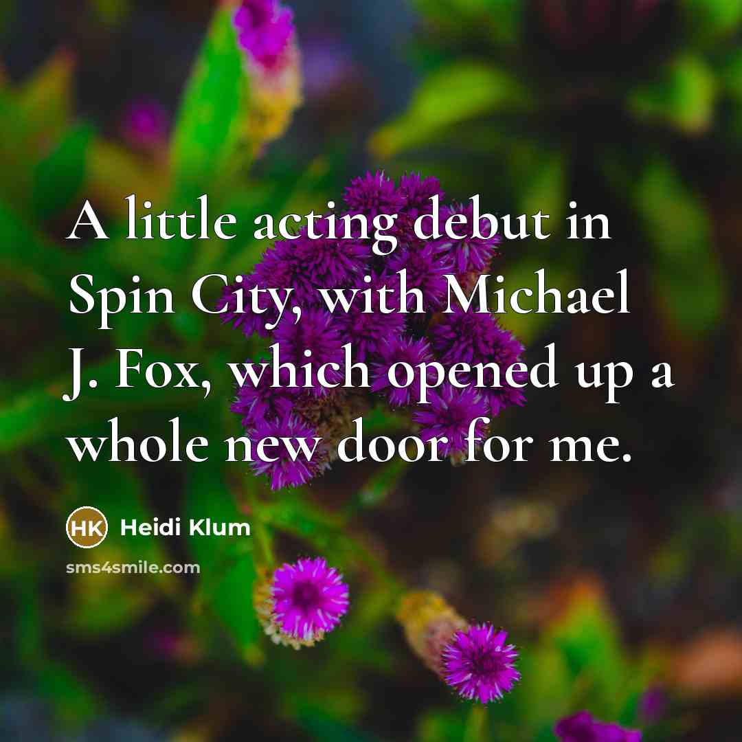 “A little acting debut in Spin City, with Michael J.…” quote by Heidi Klum