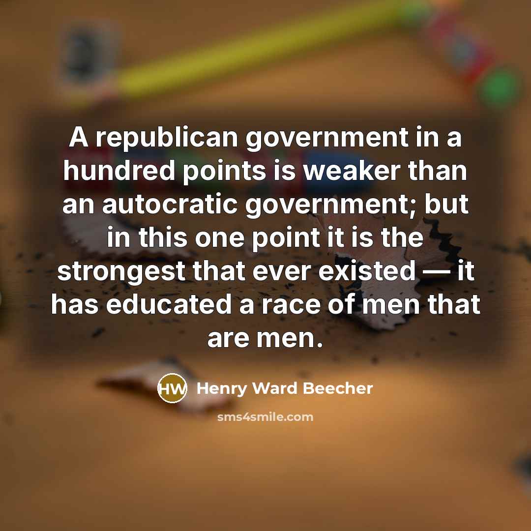 “A republican government in a hundred points is weaker than…” quote by Henry Ward Beecher
