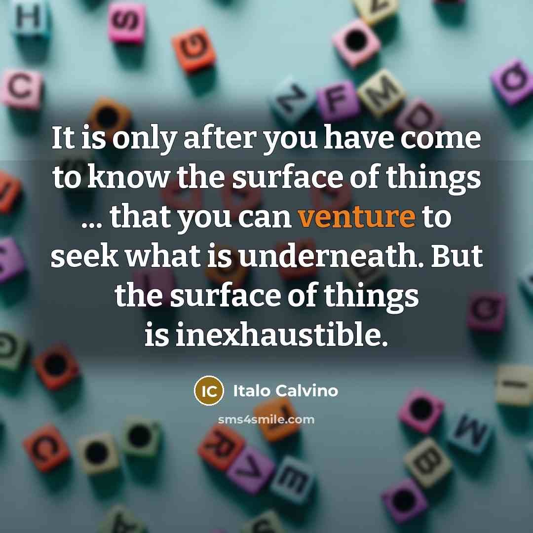 “It is only after you have come to know the…” quote by Italo Calvino
