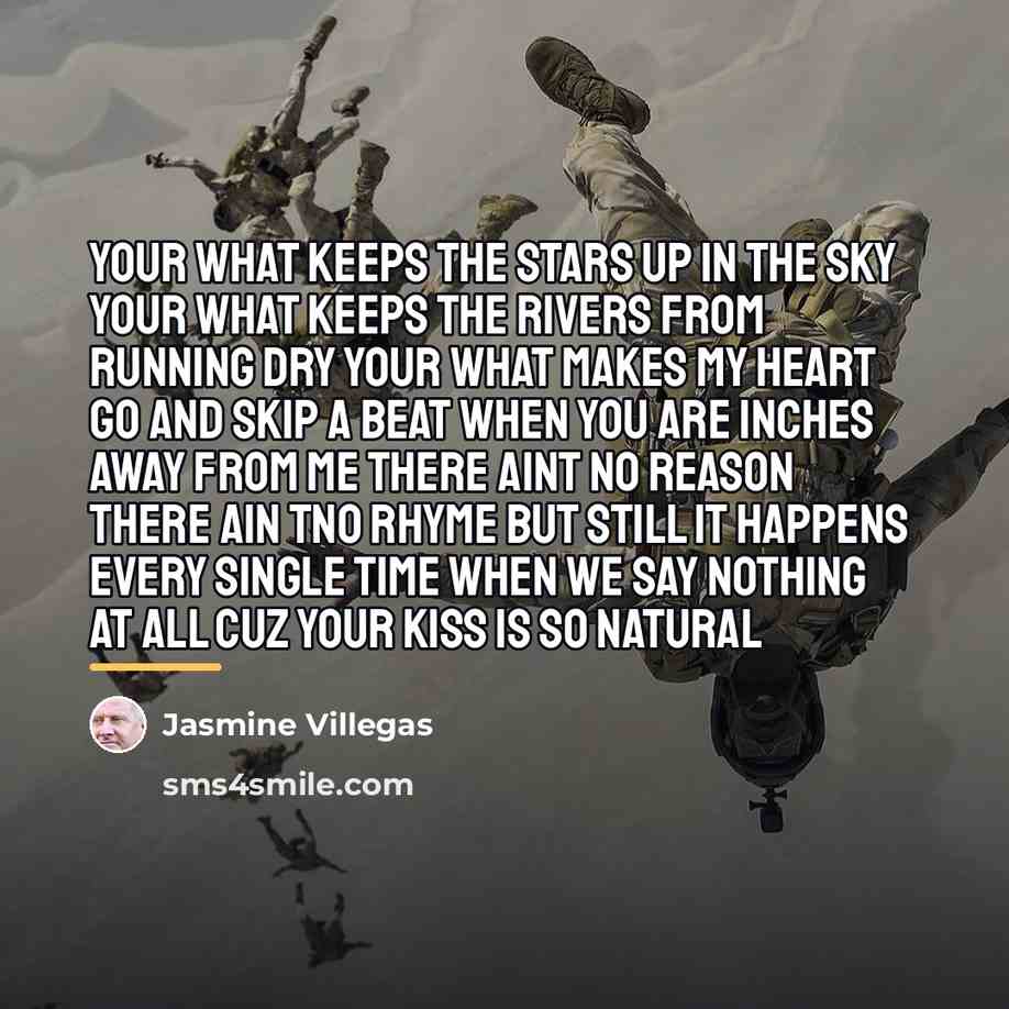 “Your what keeps the stars up in the sky your…” quote by Jasmine Villegas