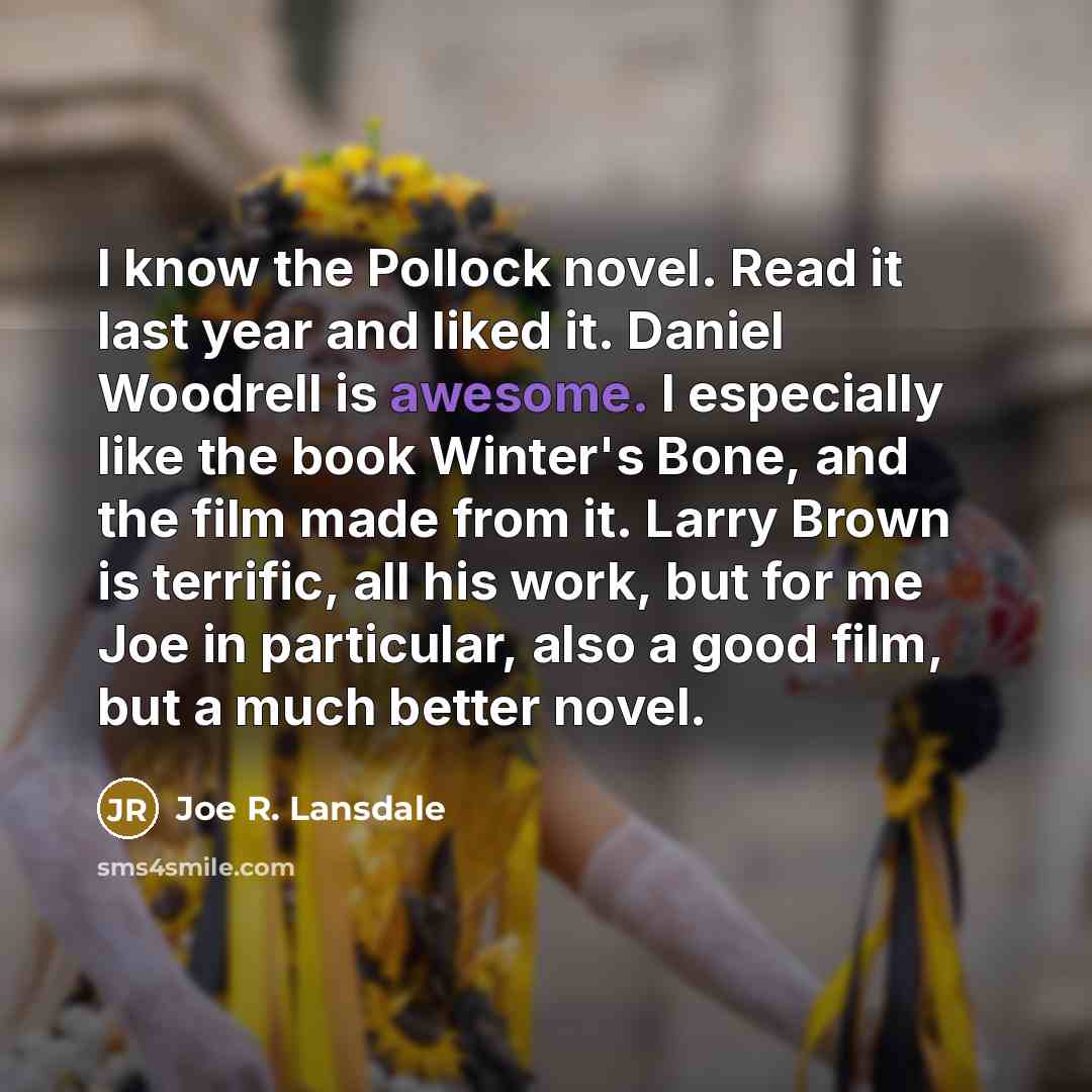 “I know the Pollock novel. Read it last year and…” quote by Joe R. Lansdale
