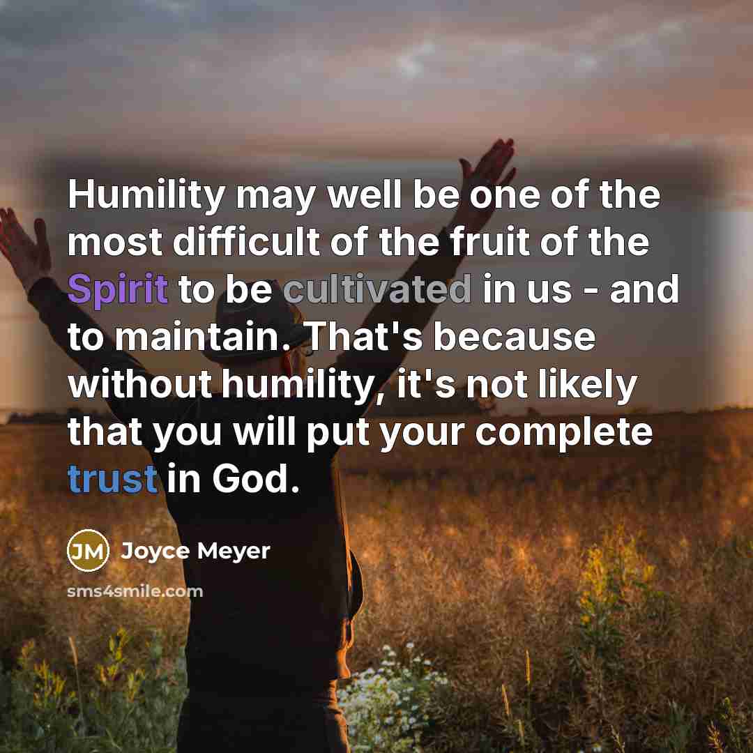 “Humility may well be one of the most difficult of…” quote by Joyce Meyer