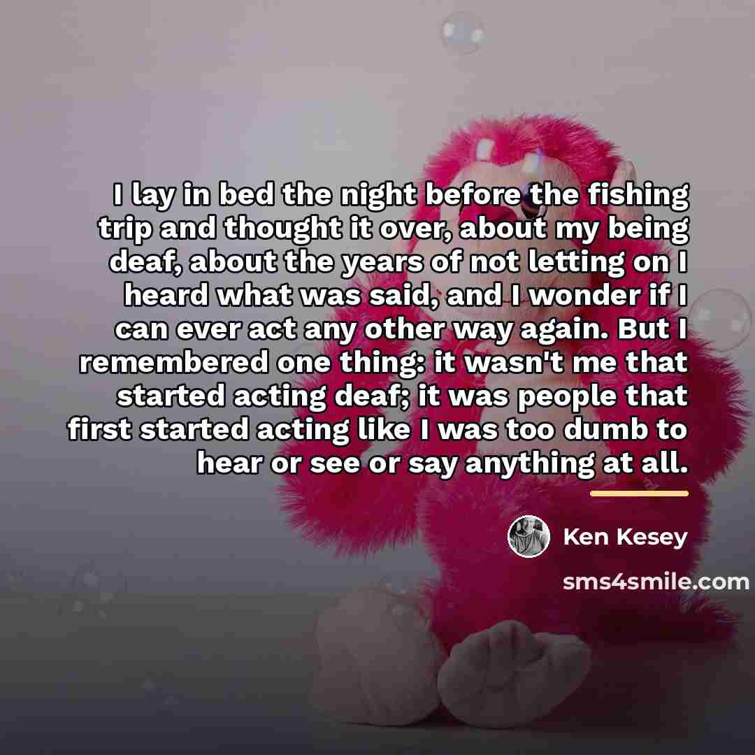 “I lay in bed the night before the fishing trip…” quote by Ken Kesey