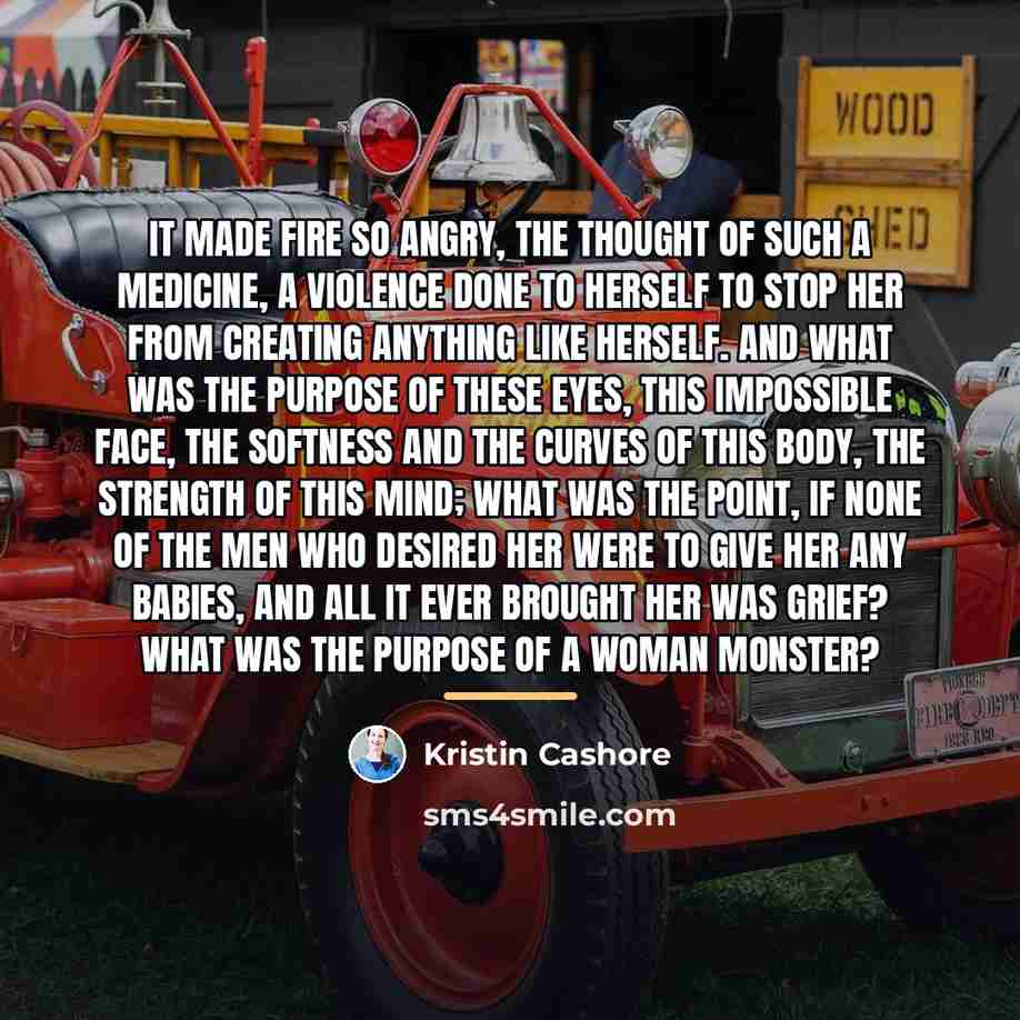 “It made Fire so angry, the thought of such a…” quote by Kristin Cashore