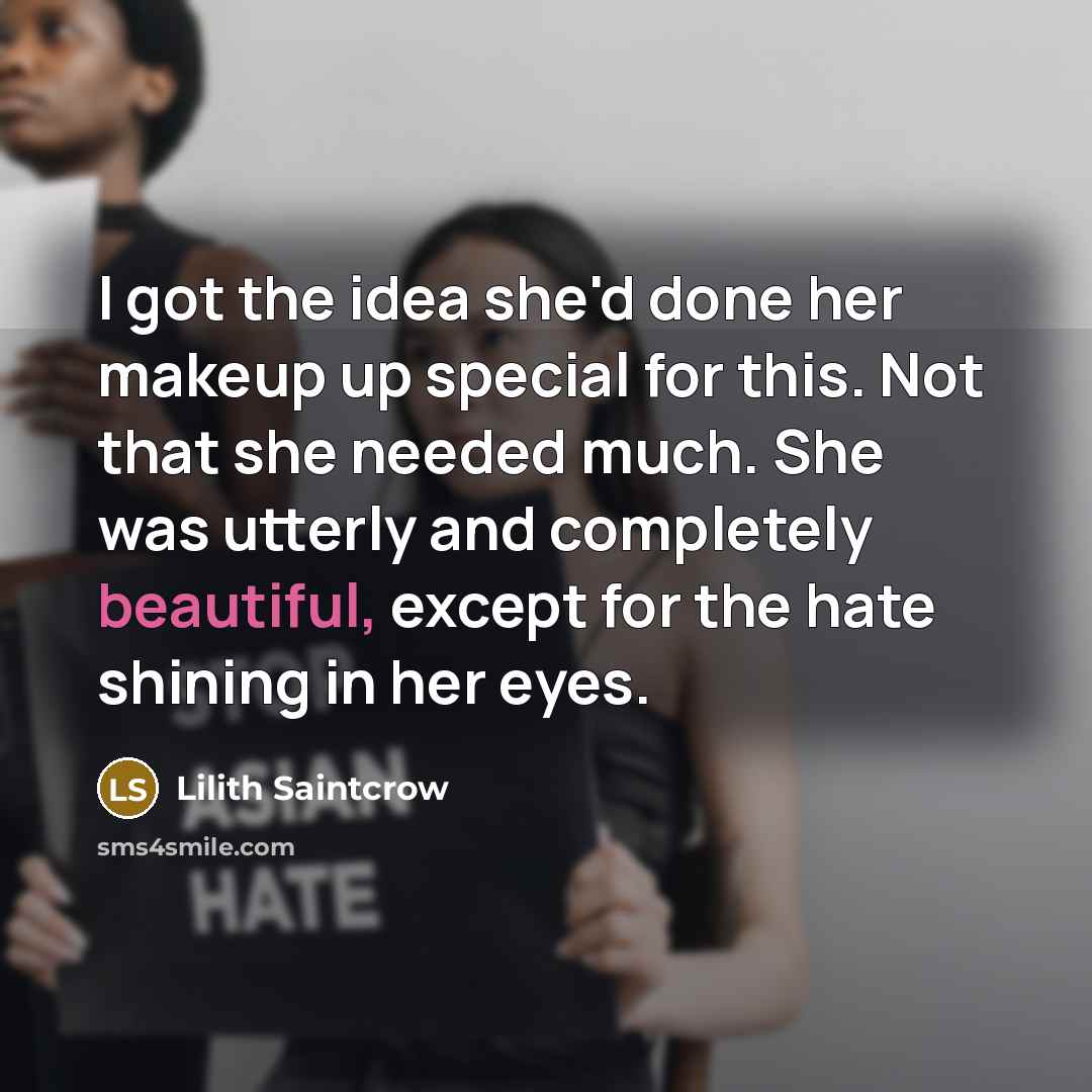 “I got the idea she'd done her makeup up special…” quote by Lilith Saintcrow