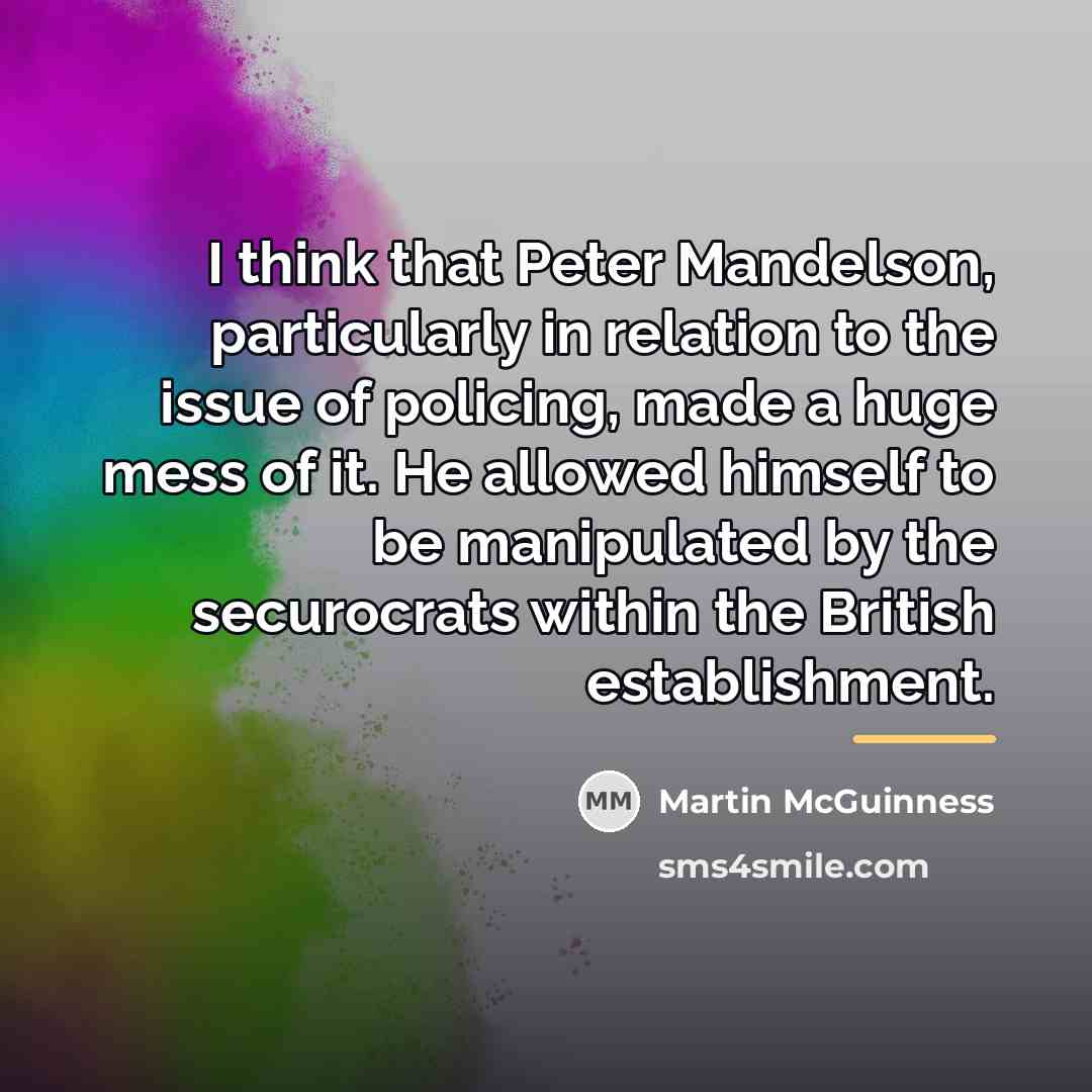 “I think that Peter Mandelson, particularly in relation to the…” quote by Martin McGuinness