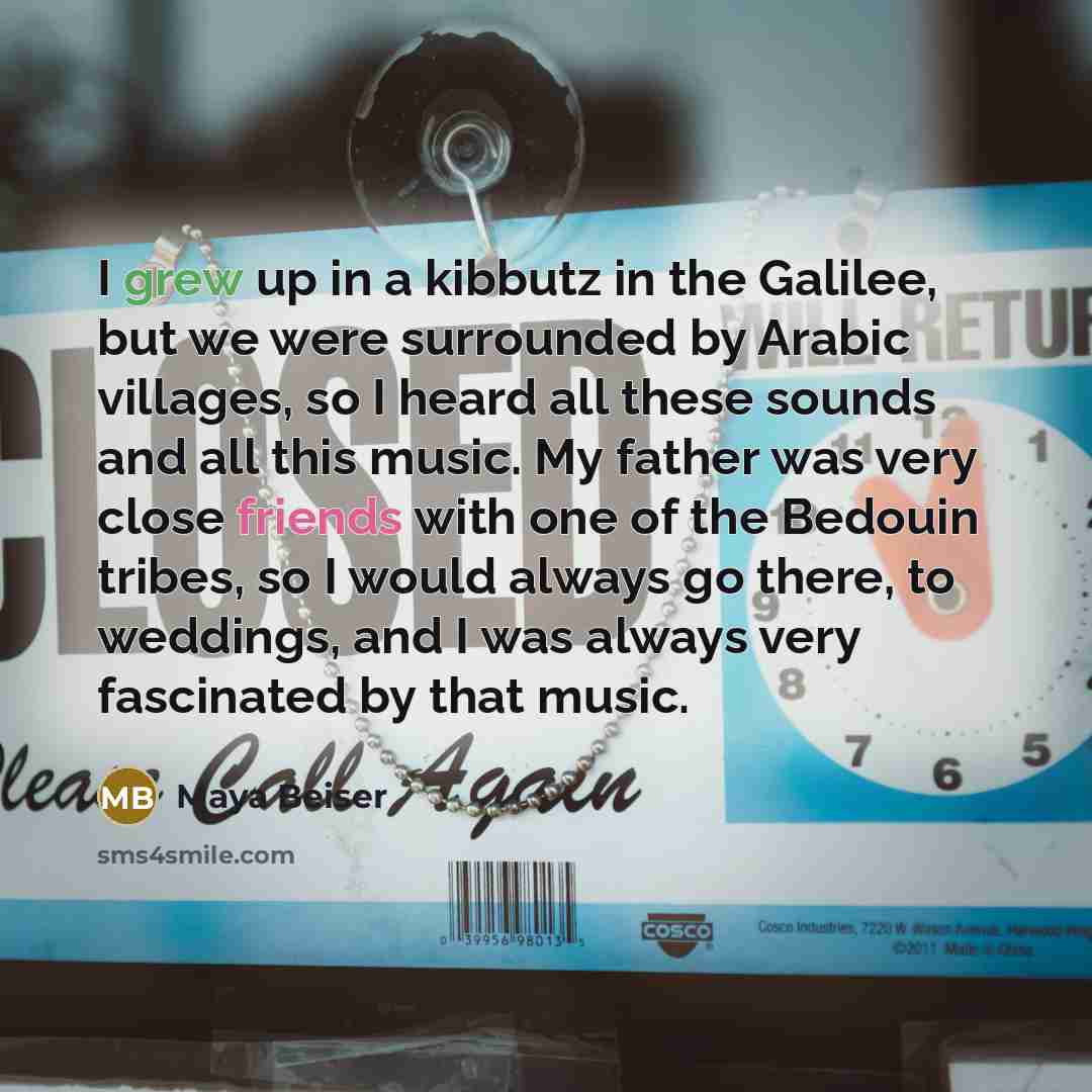 “I grew up in a kibbutz in the Galilee, but…” quote by Maya Beiser