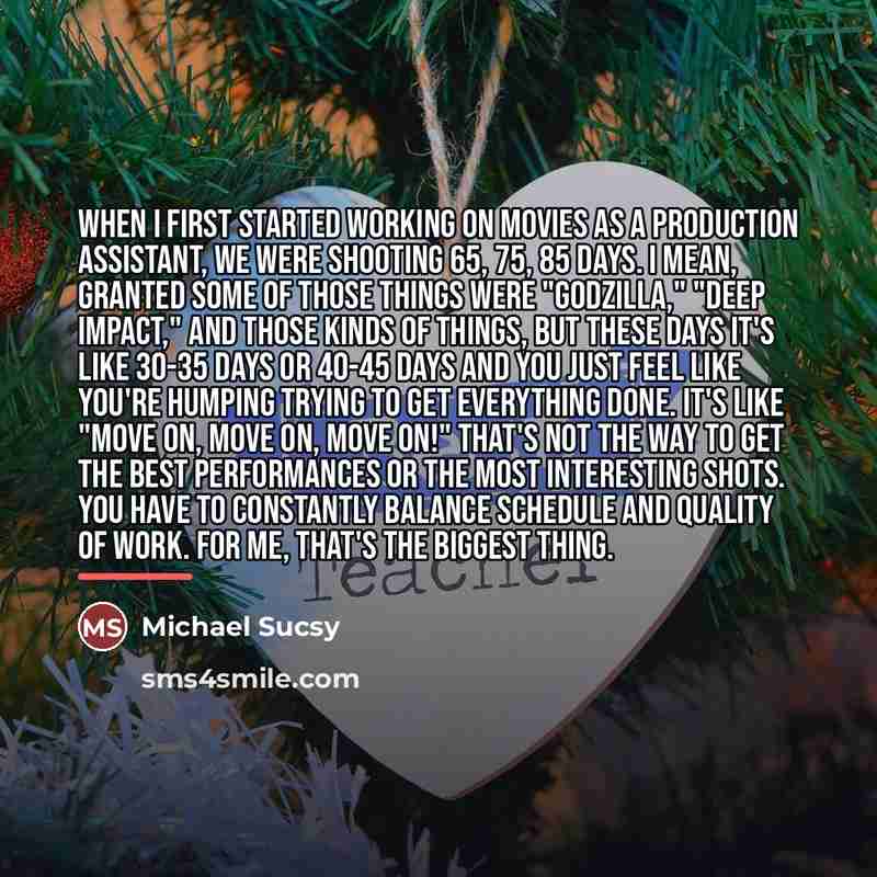 “When I first started working on movies as a production…” quote by Michael Sucsy