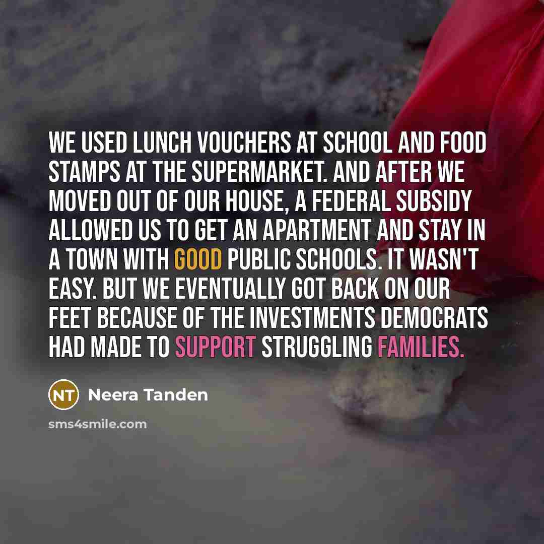 “We used lunch vouchers at school and food stamps at…” quote by Neera Tanden