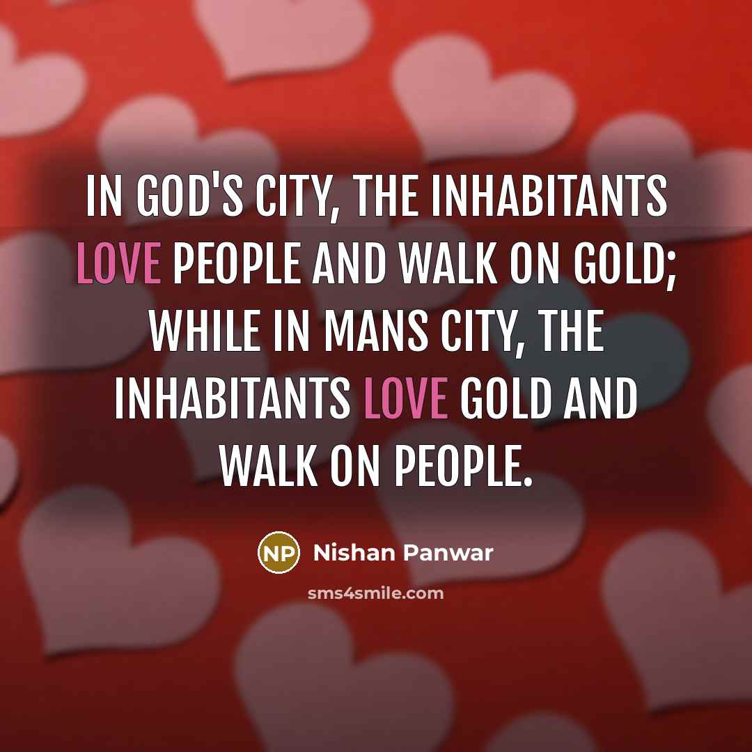 “In God's city, the inhabitants love people and walk on…” quote by Nishan Panwar
