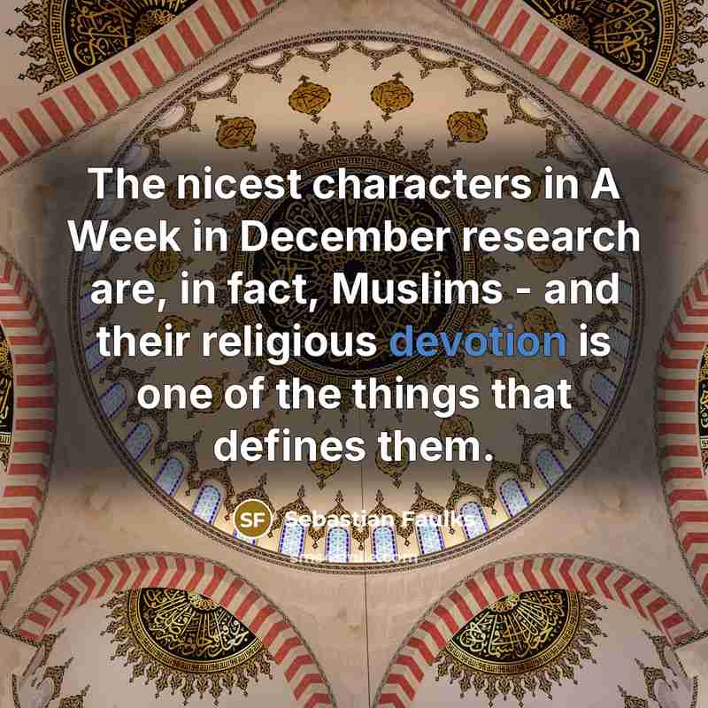 “The nicest characters in A Week in December research are,…” quote by Sebastian Faulks