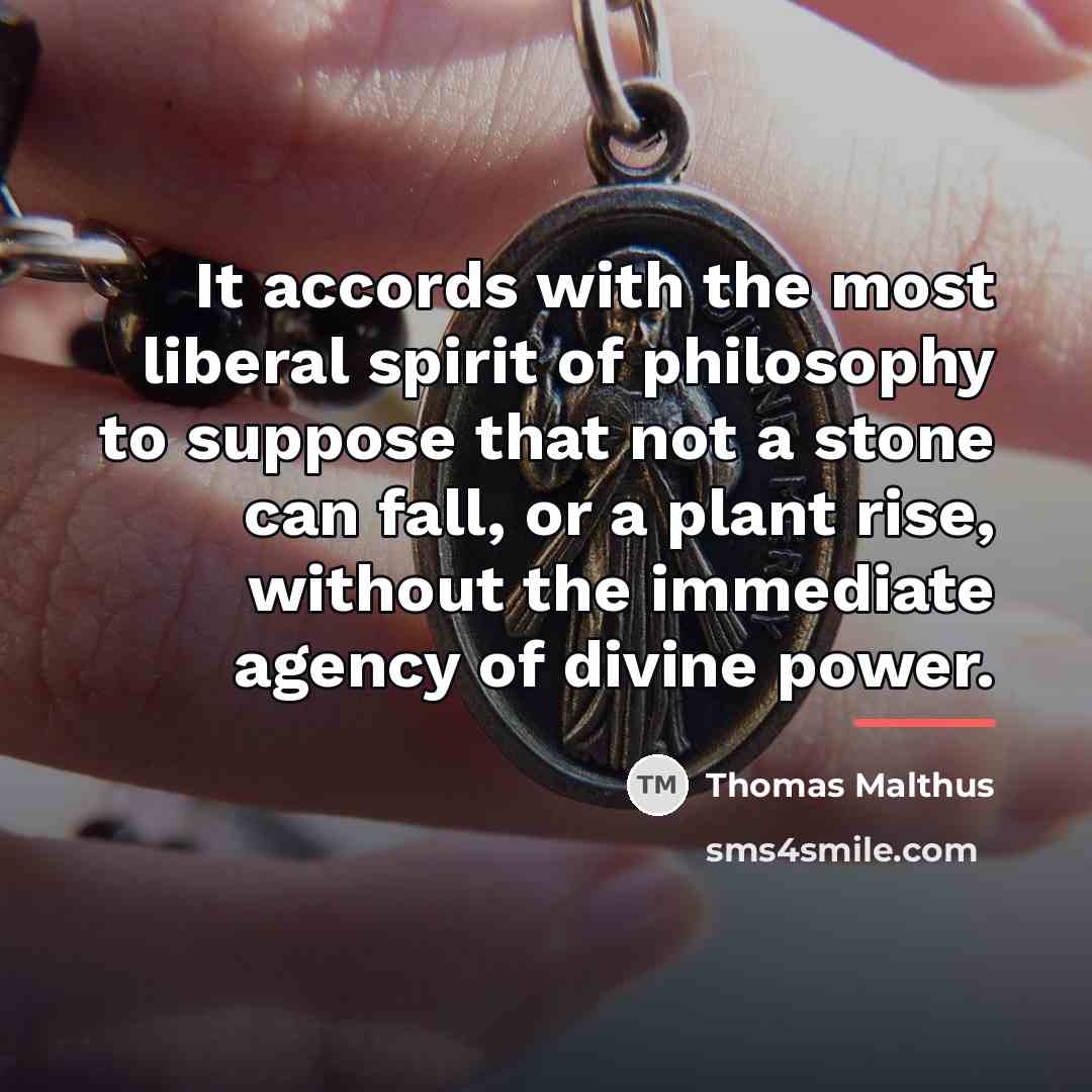 “It accords with the most liberal spirit of philosophy to…” quote by Thomas Malthus