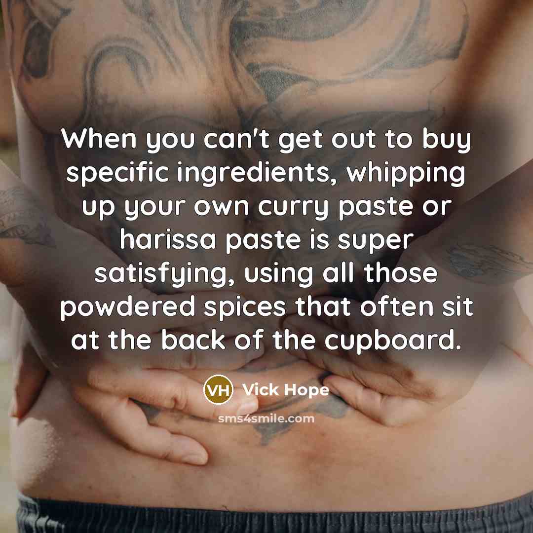“When you can't get out to buy specific ingredients, whipping…” quote by Vick Hope