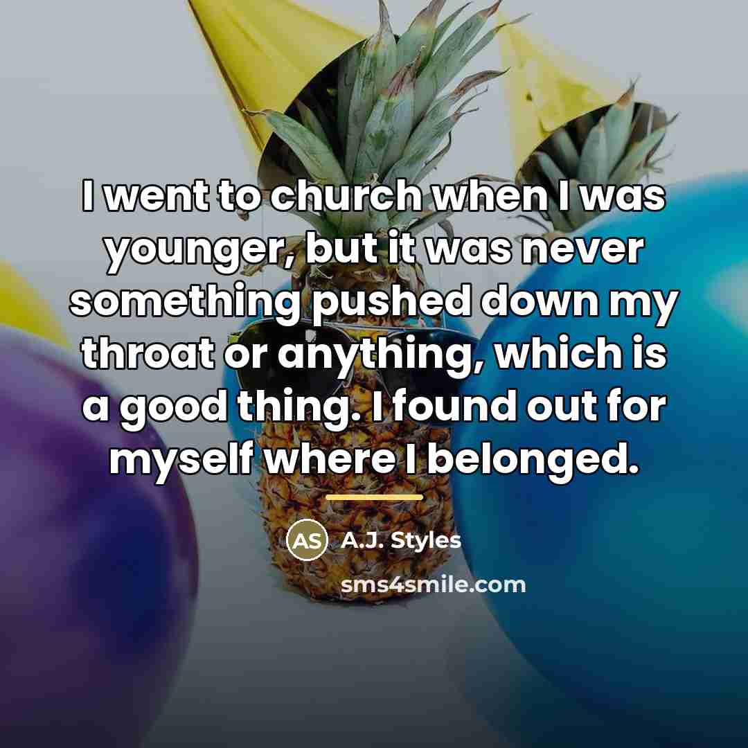 “I went to church when I was younger, but it…” quote by A.J. Styles