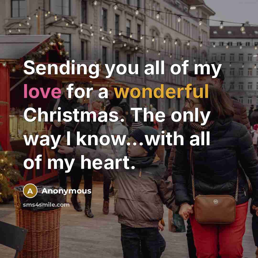 “Sending you all of my love for a wonderful Christmas.…” quote by Anonymous