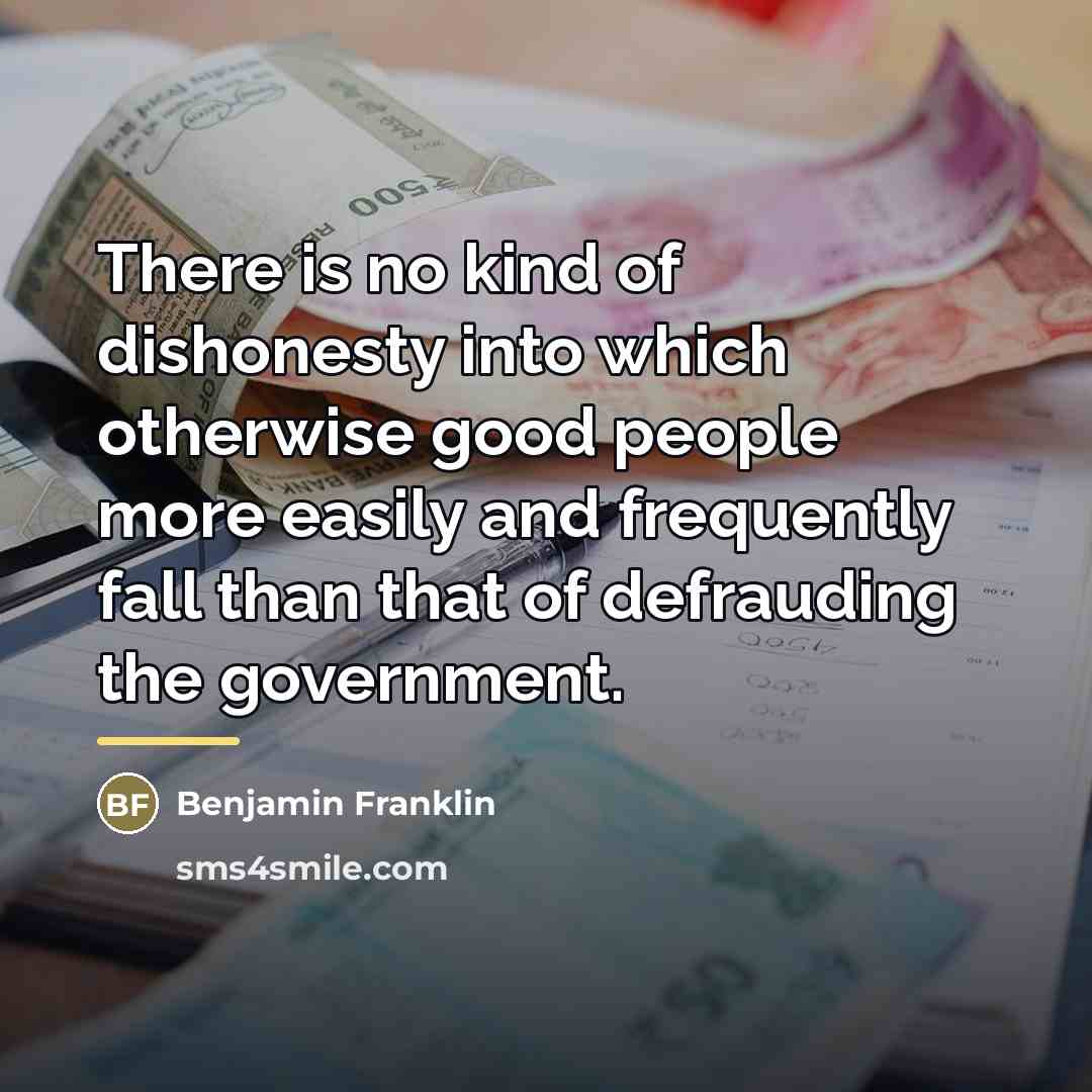 “There is no kind of dishonesty into which otherwise good…” quote by Benjamin Franklin