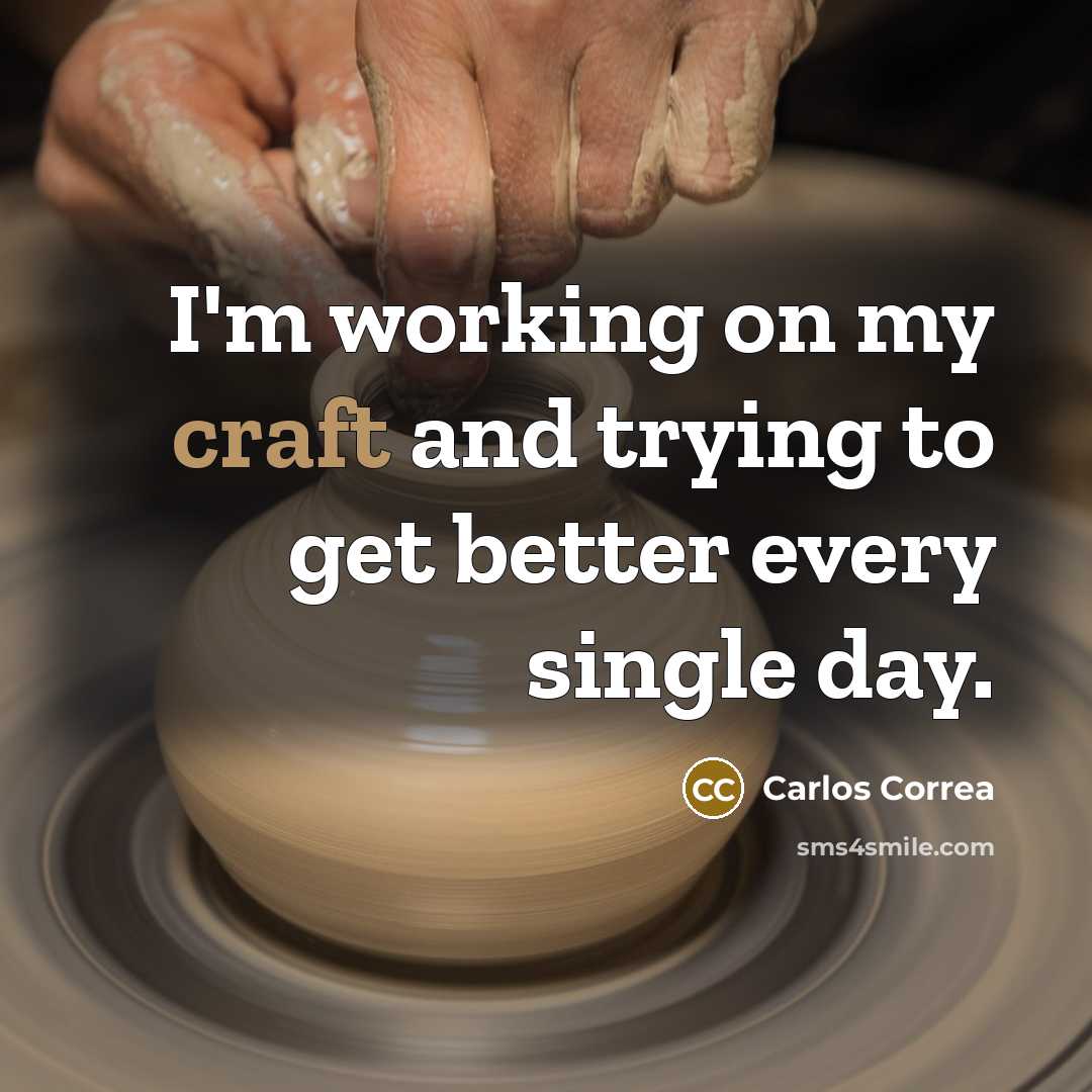 “I'm working on my craft and trying to get better…” quote by Carlos Correa