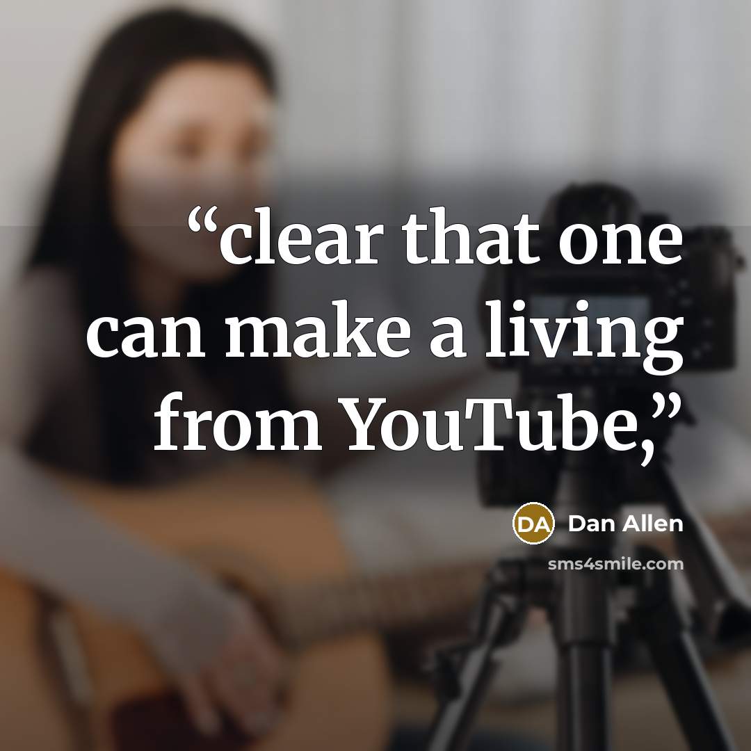 “clear that one can make a living from YouTube,” quote by Dan Allen