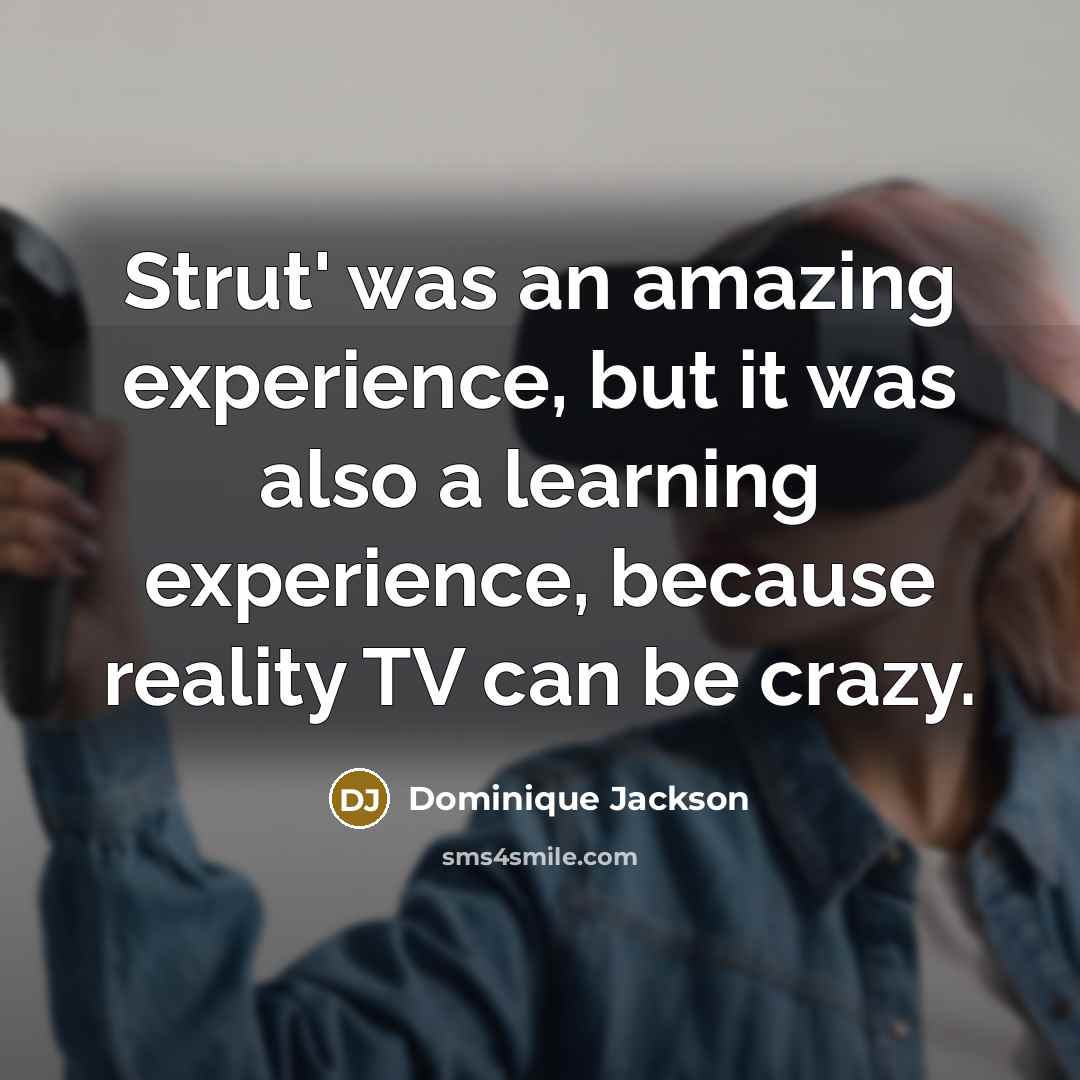 “Strut' was an amazing experience, but it was also a…” quote by Dominique Jackson