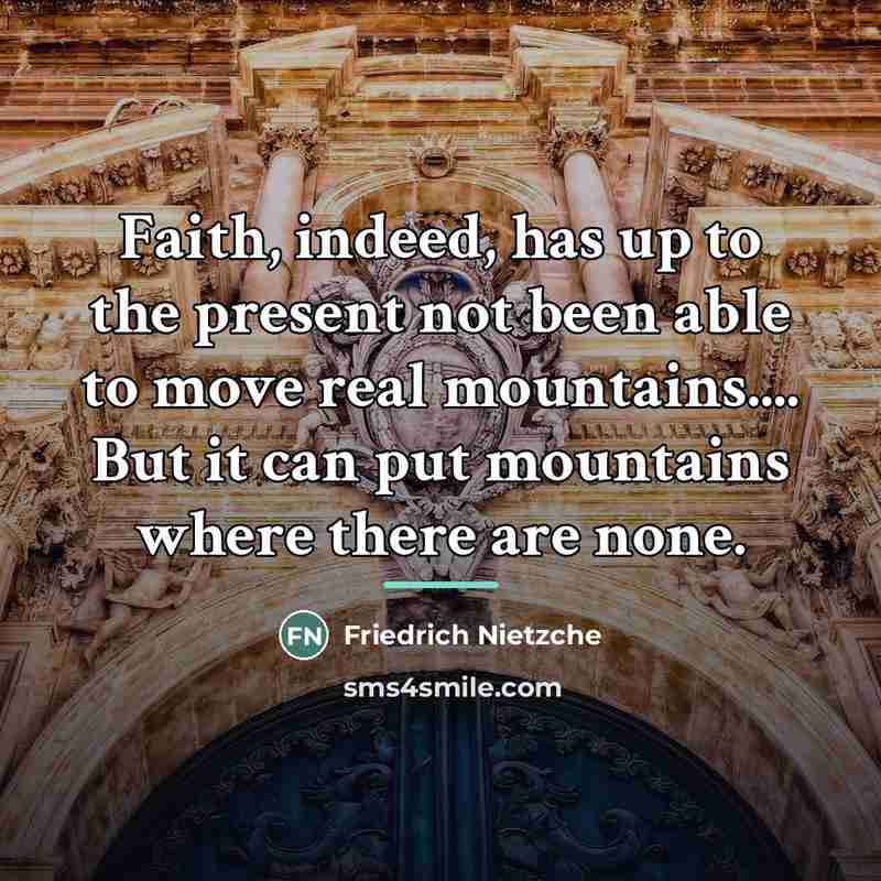 “Faith, indeed, has up to the present not been able…” quote by Anonymous