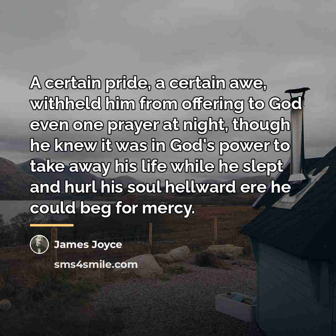 “A certain pride, a certain awe, withheld him from offering…” quote by James Joyce