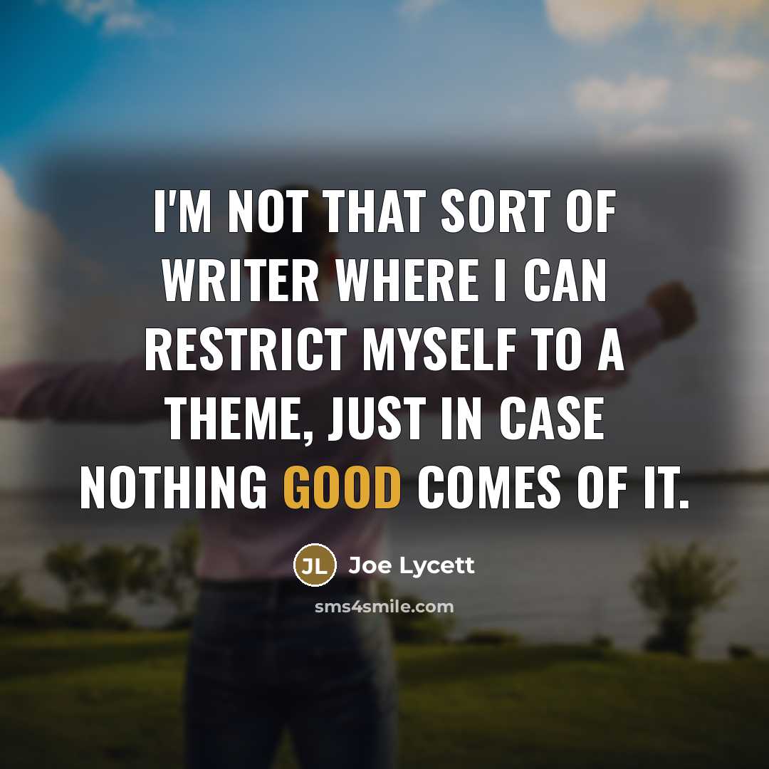 “I'm not that sort of writer where I can restrict…” quote by Joe Lycett