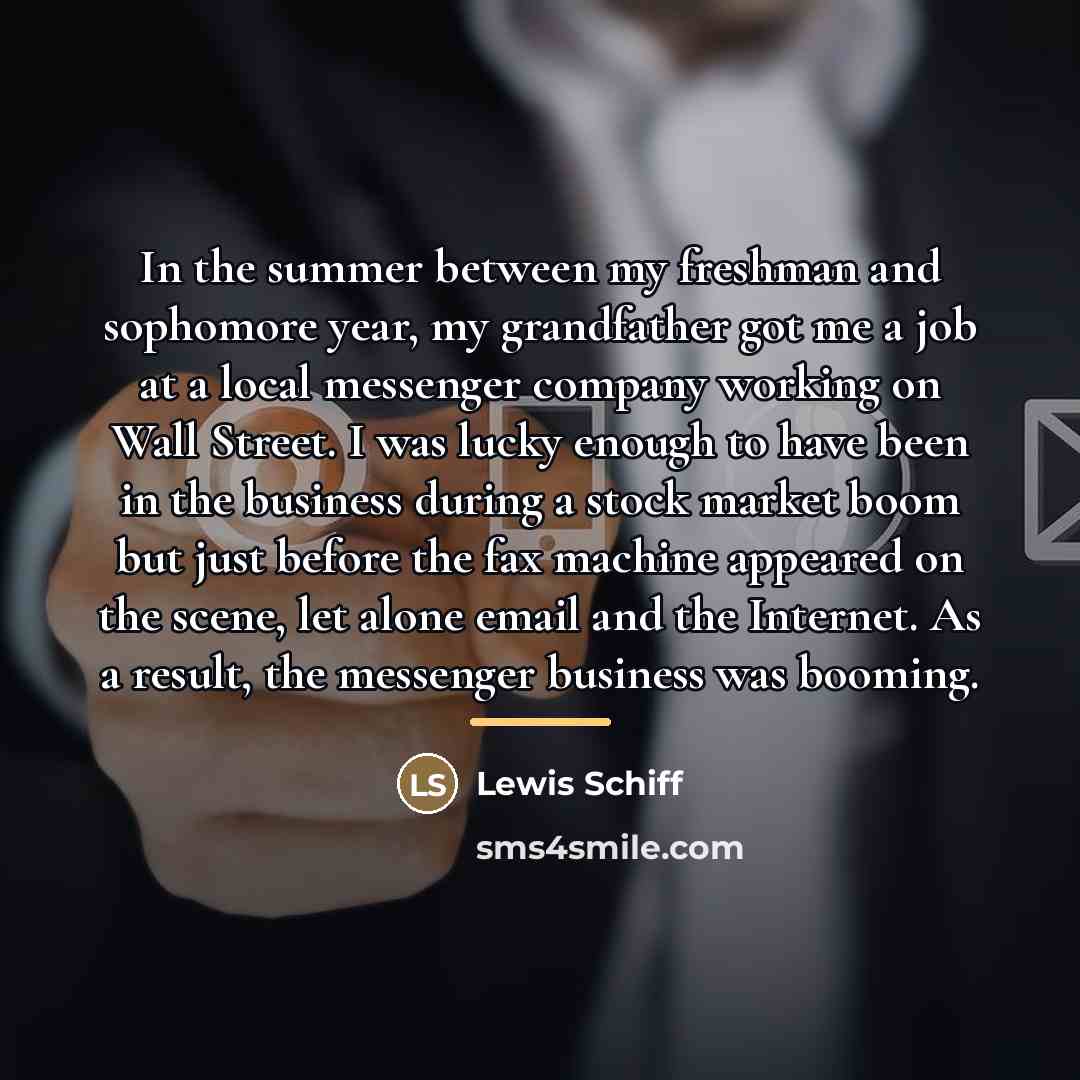“In the summer between my freshman and sophomore year, my…” quote by Lewis Schiff