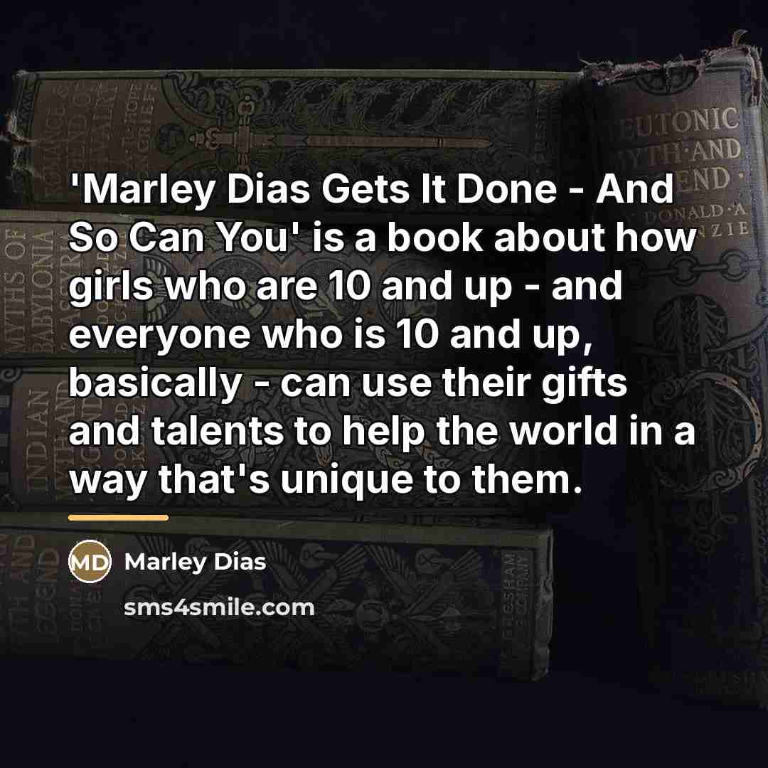 “'Marley Dias Gets It Done - And So Can You'…” quote by Marley Dias