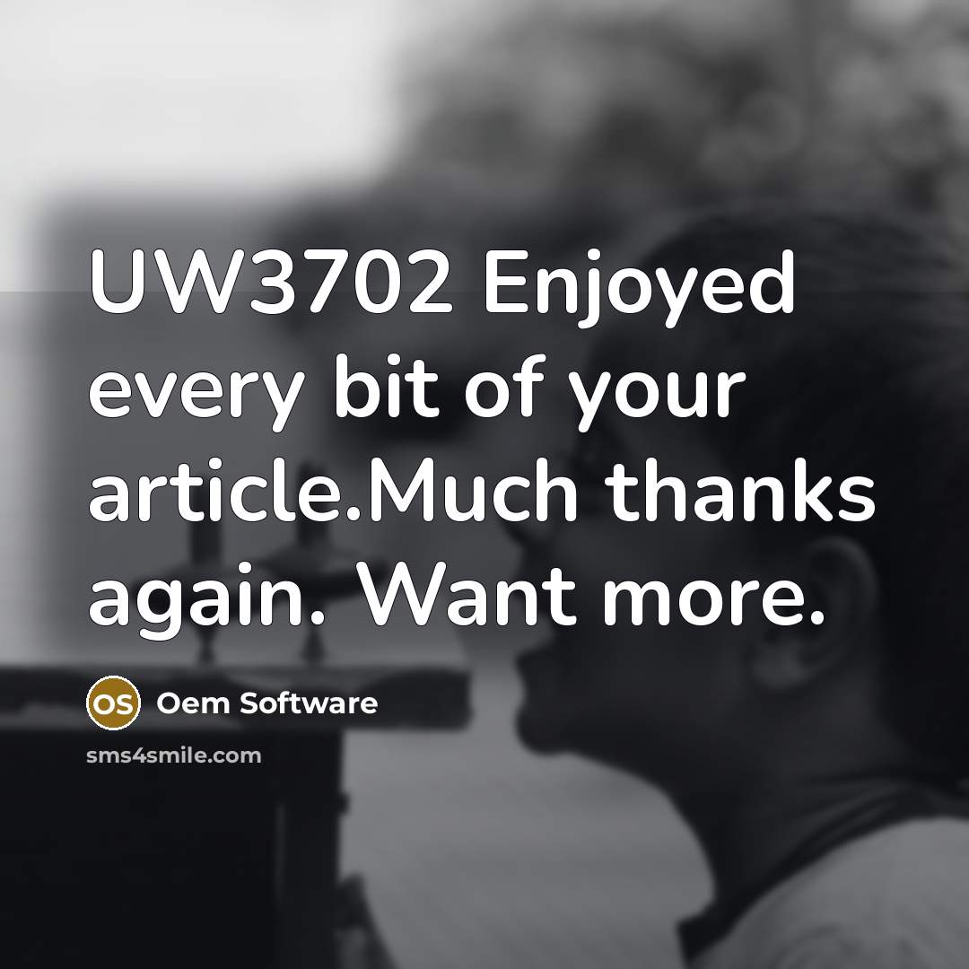 “UW3702 Enjoyed every bit of your article.Much thanks again. Want…” quote by Oem Software