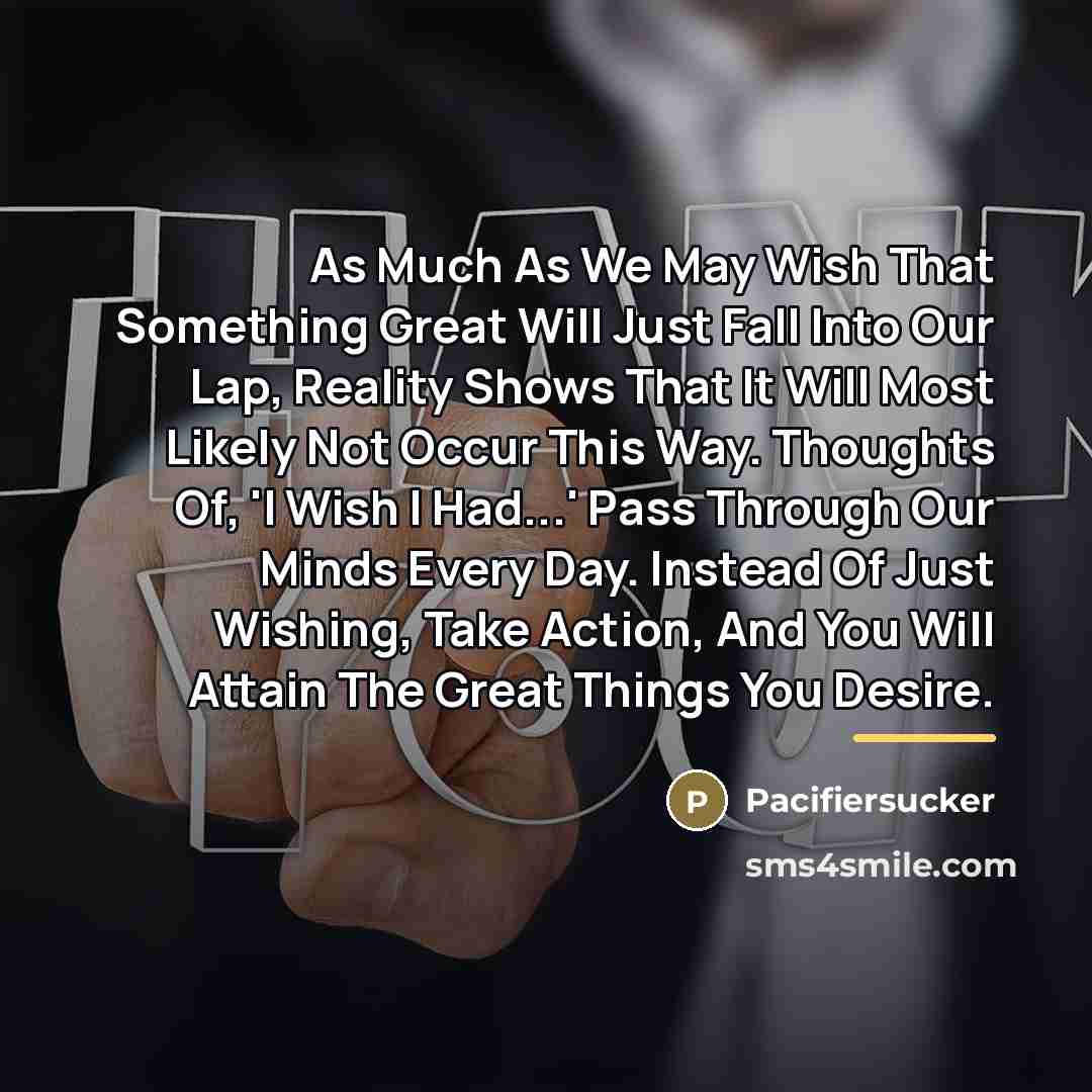 “As Much As We May Wish That Something Great Will…” quote by Pacifiersucker