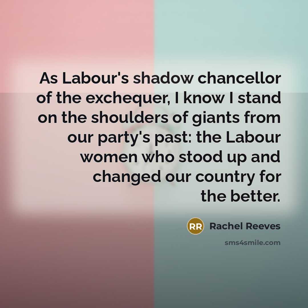 “As Labour's shadow chancellor of the exchequer, I know I…” quote by Rachel Reeves