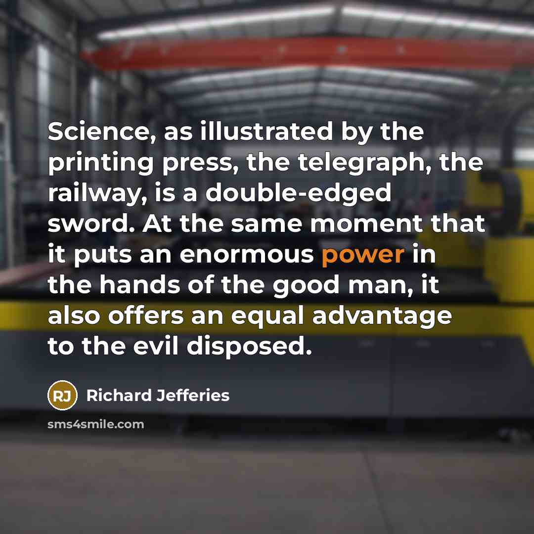 “Science, as illustrated by the printing press, the telegraph, the…” quote by Richard Jefferies