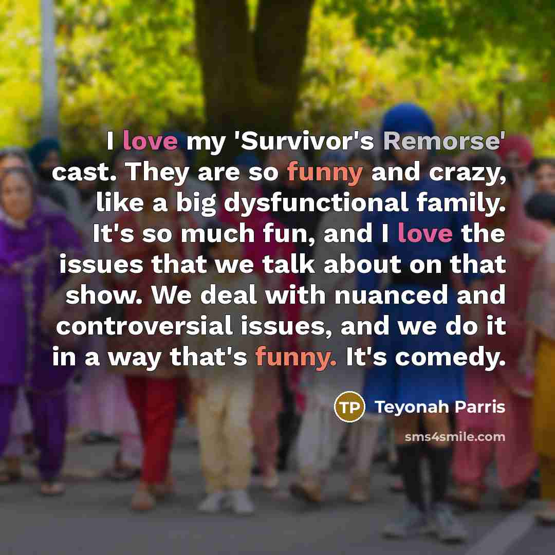 “I love my 'Survivor's Remorse' cast. They are so funny…” quote by Teyonah Parris