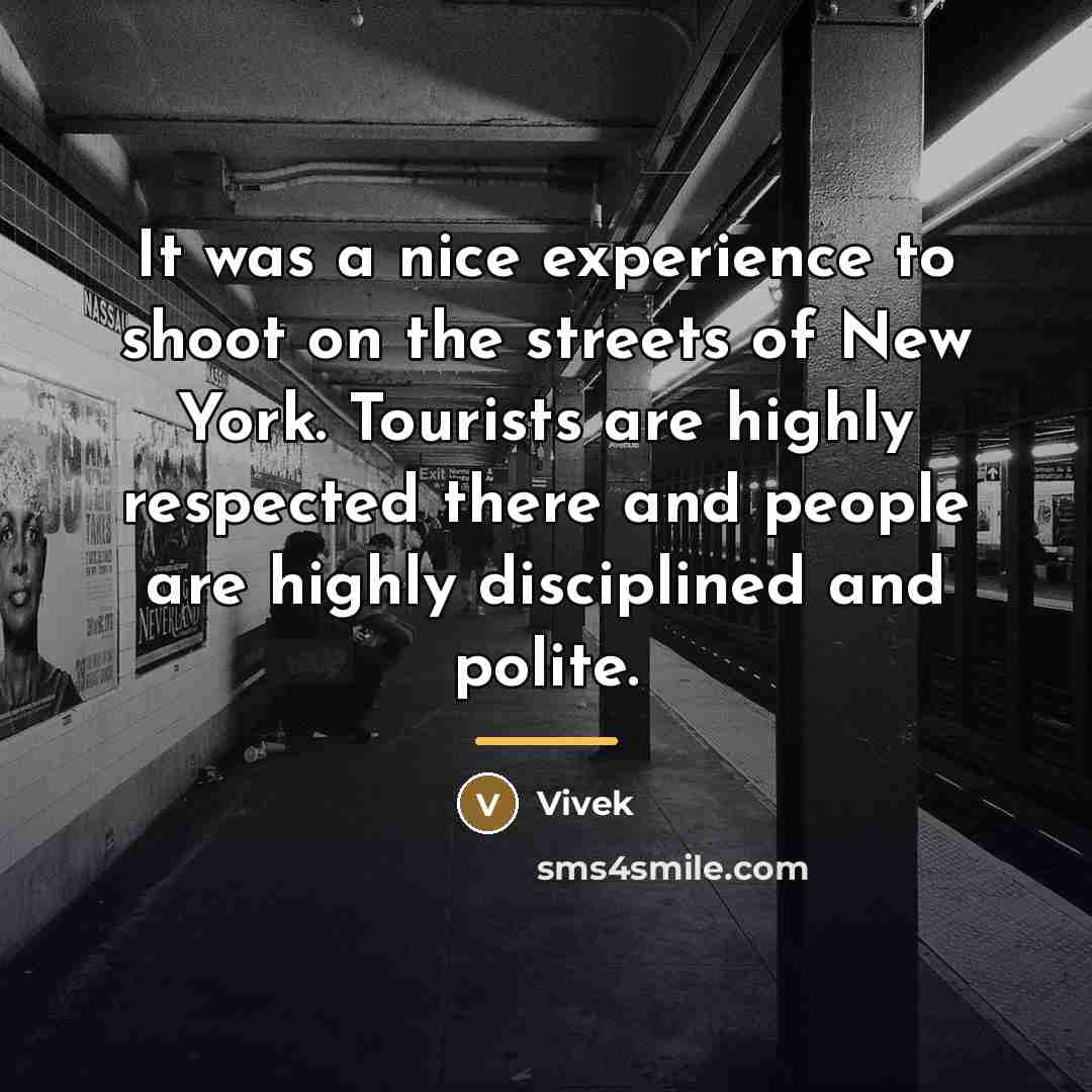 “It was a nice experience to shoot on the streets…” quote by Vivek