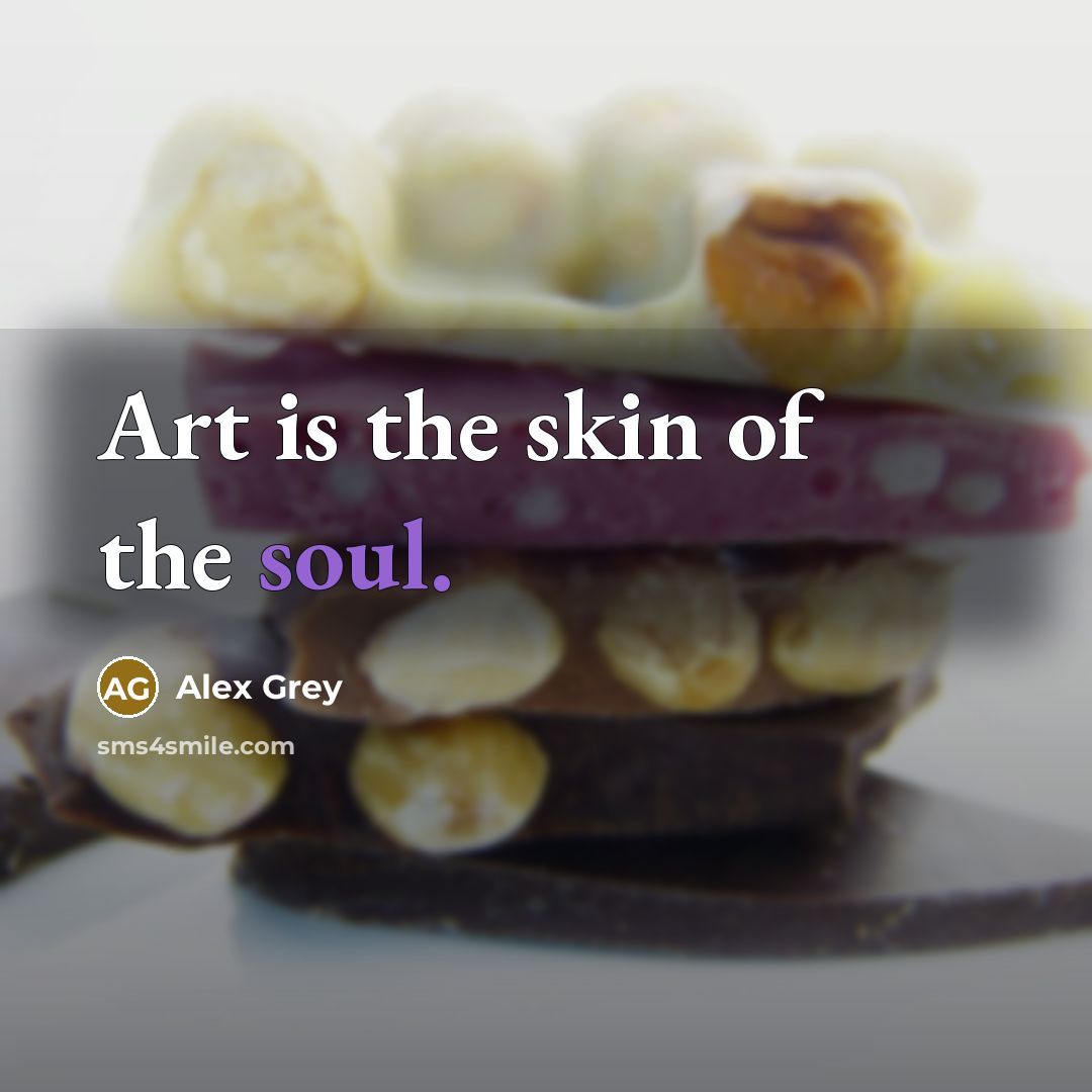 “Art is the skin of the soul.…” quote by Alex Grey