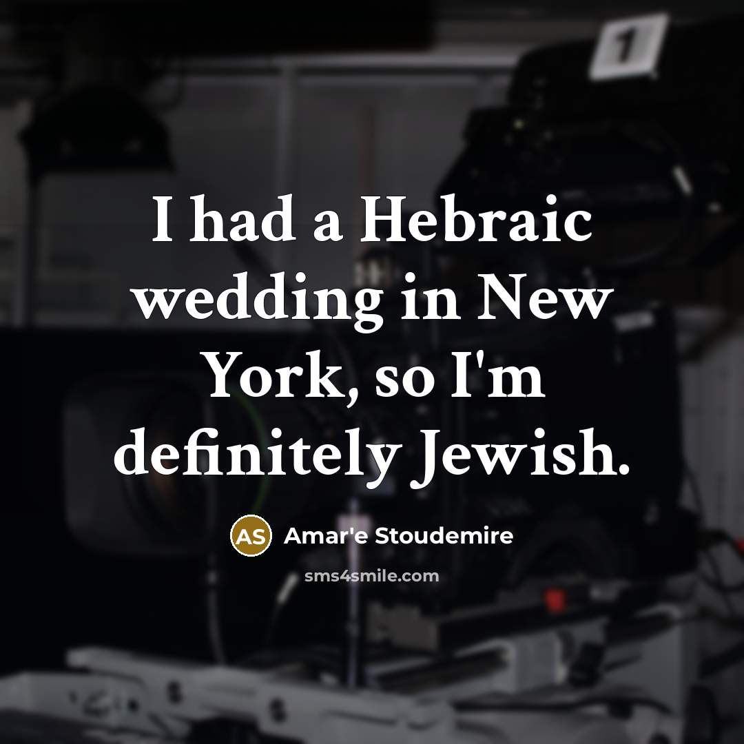 “I had a Hebraic wedding in New York, so I'm…” quote by Amar'e Stoudemire