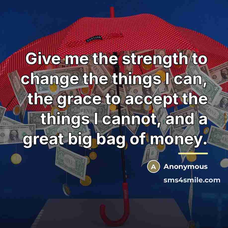 “Give me the strength to change the things I can,…” quote by Anonymous
